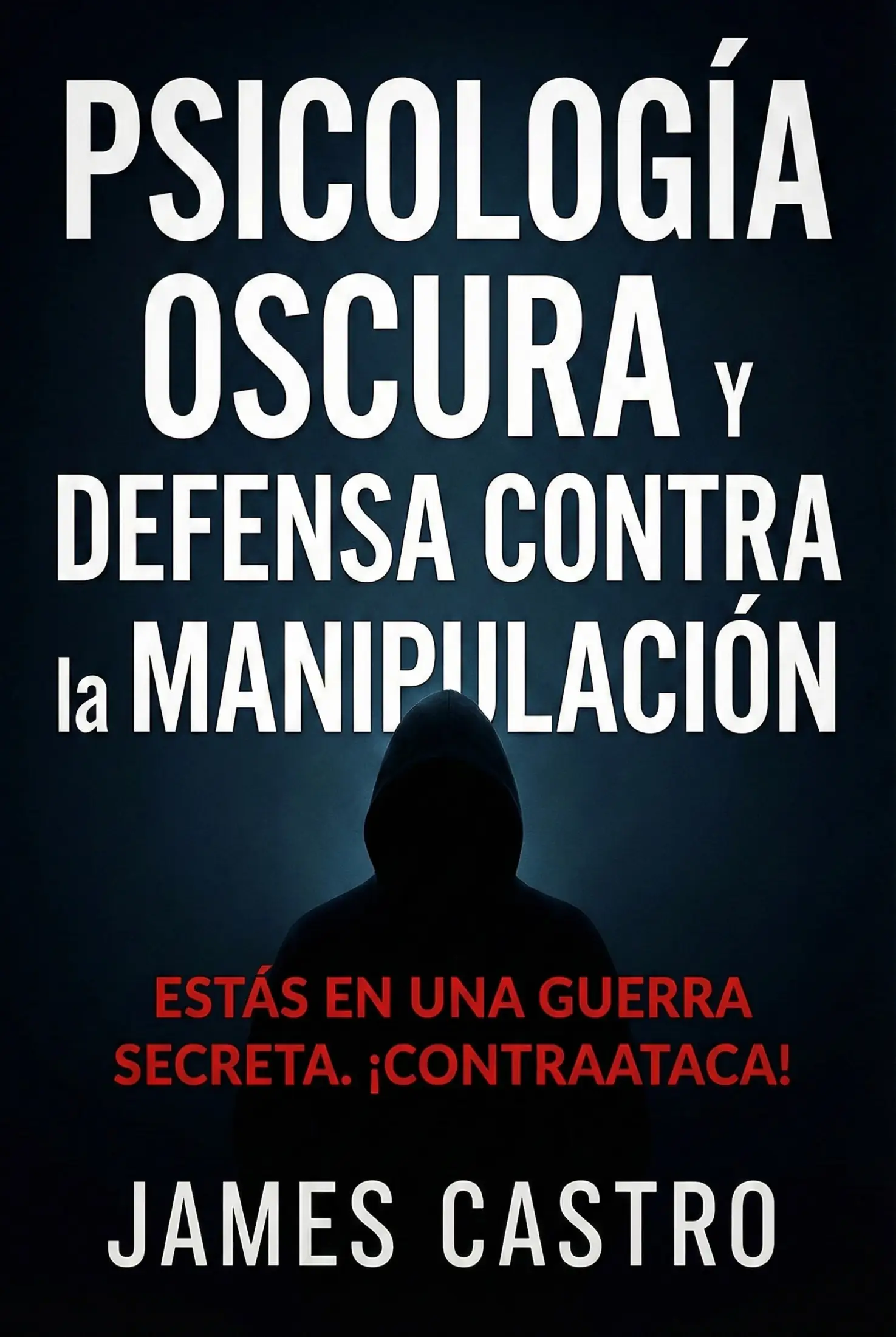 Psicología oscura y defensa contra la manipulación