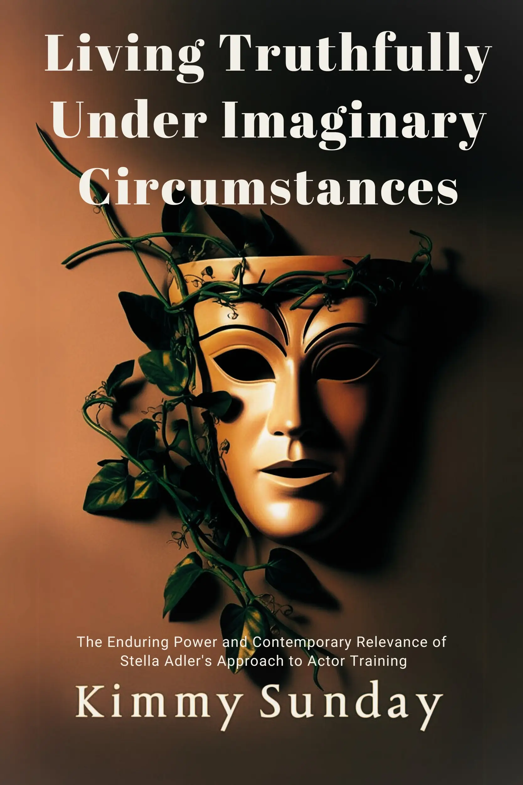 Living Truthfully Under Imaginary Circumstances