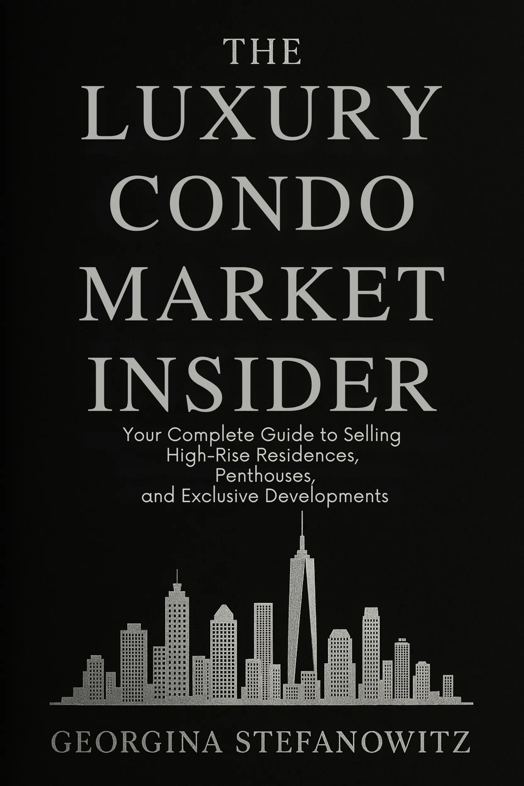 The Luxury Condo Market Insider