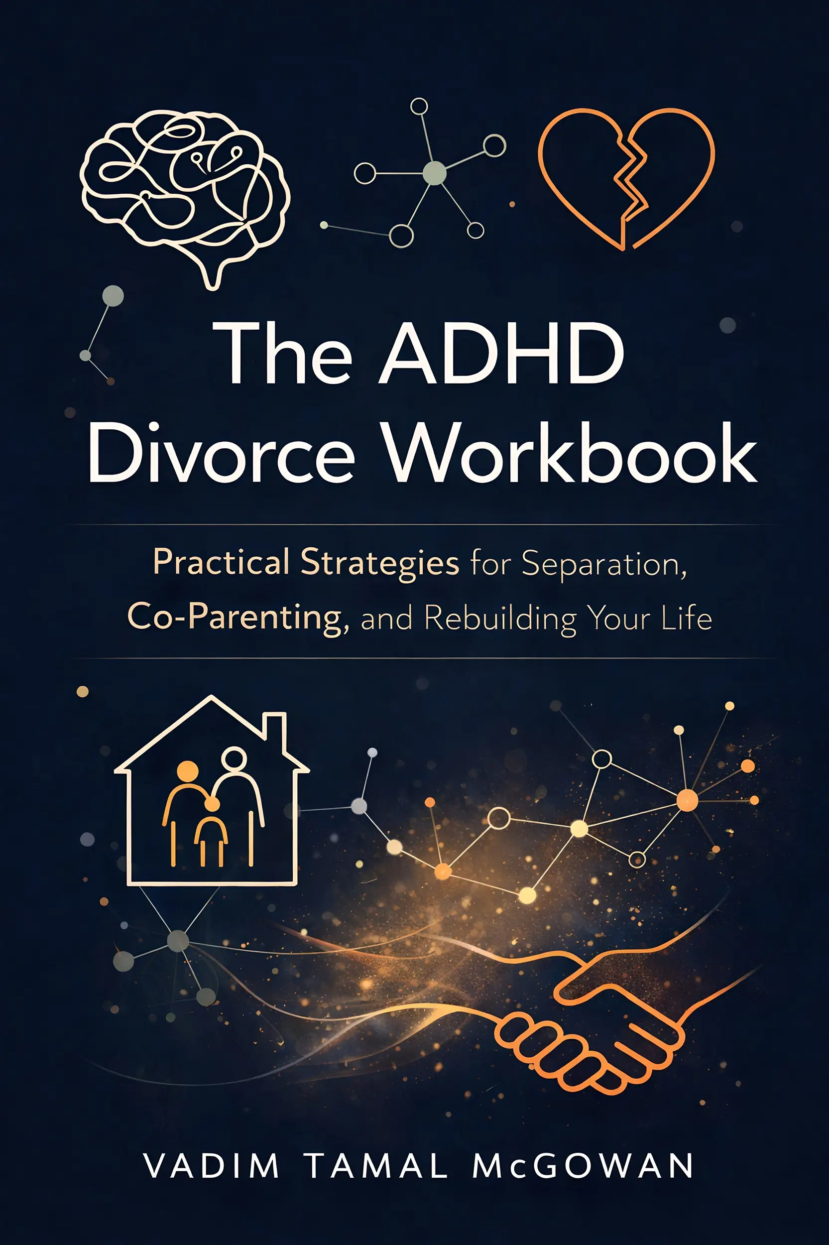 The ADHD Divorce Workbook
