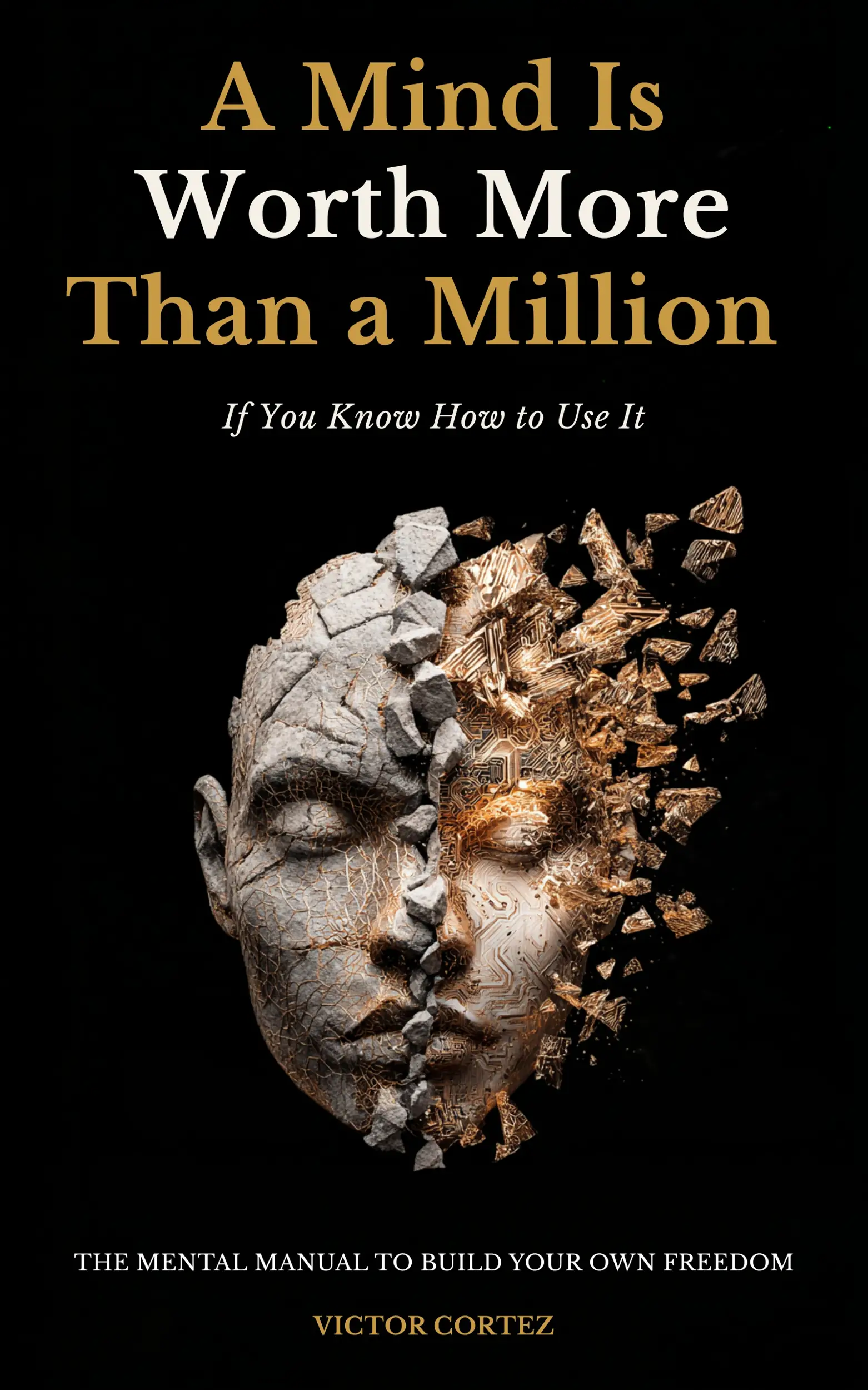 A Mind Is Worth More Than a Million If You Know How to Use It