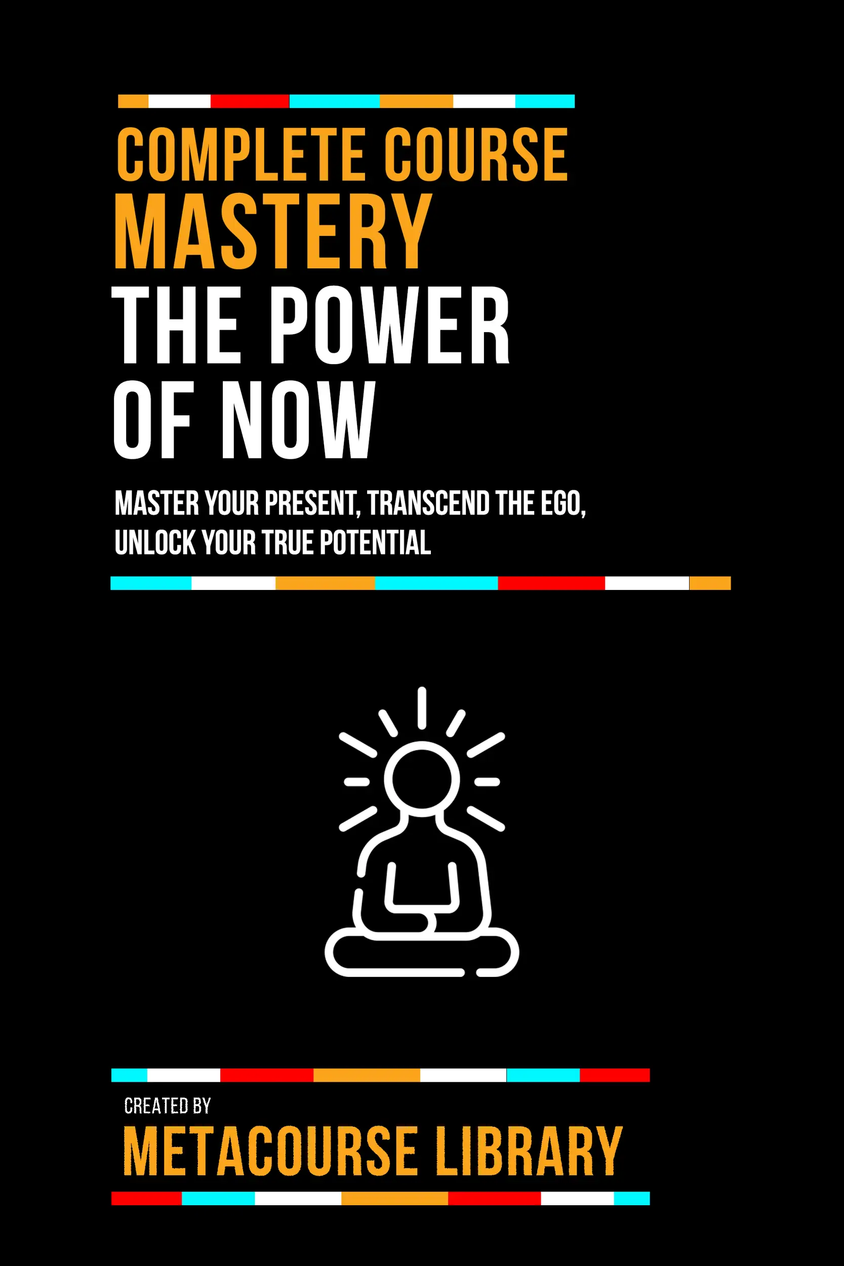 Complete Course Mastery The Power Of Now