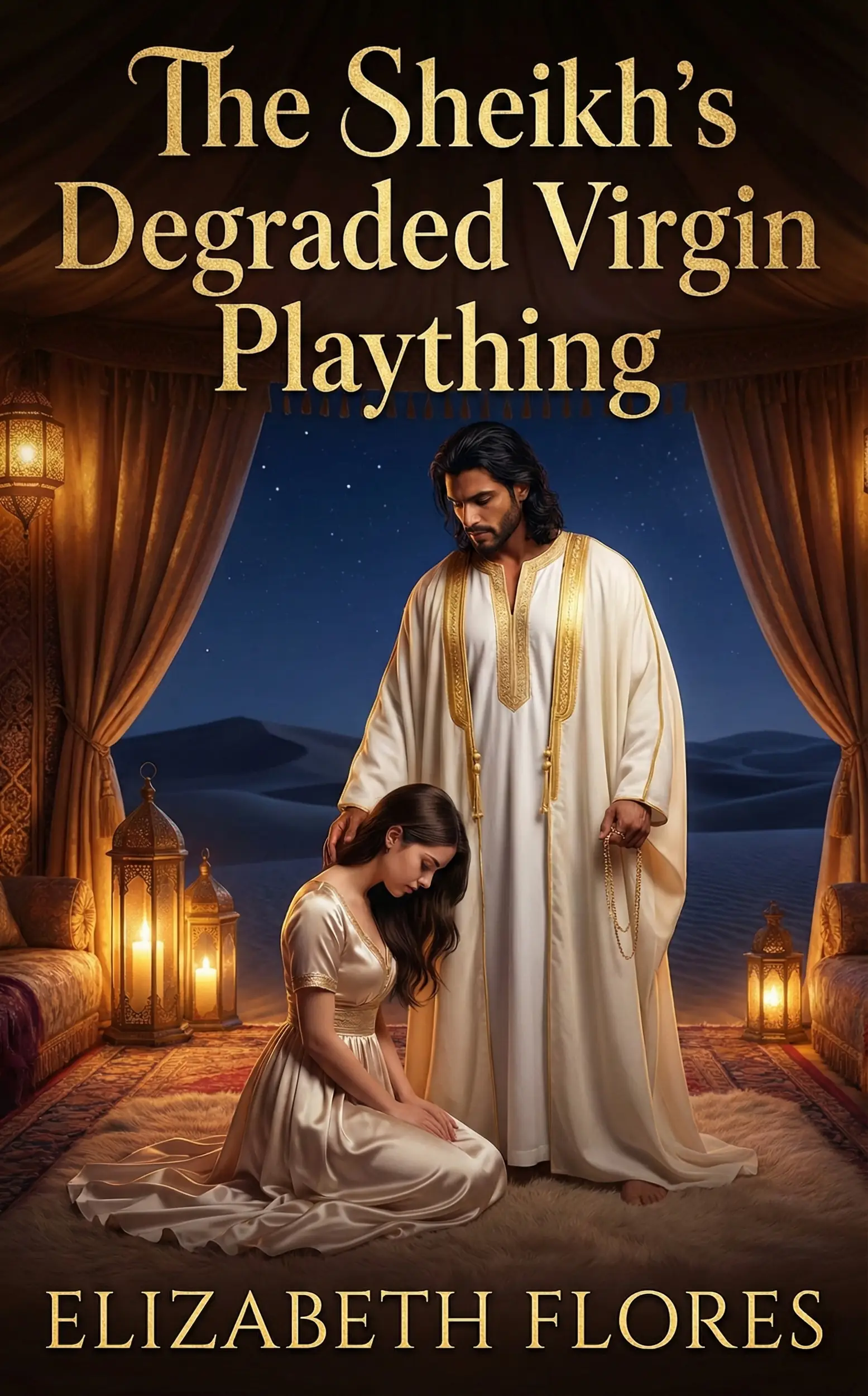 The Sheikh's Degraded Virgin Plaything