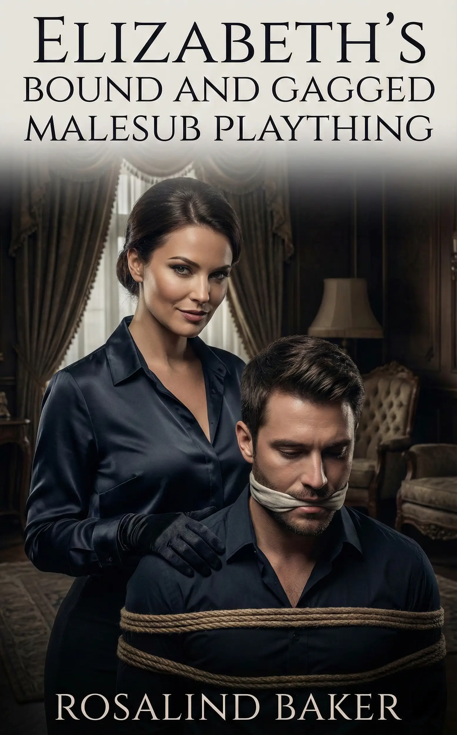 Elizabeth's Bound And Gagged MaleSub Plaything