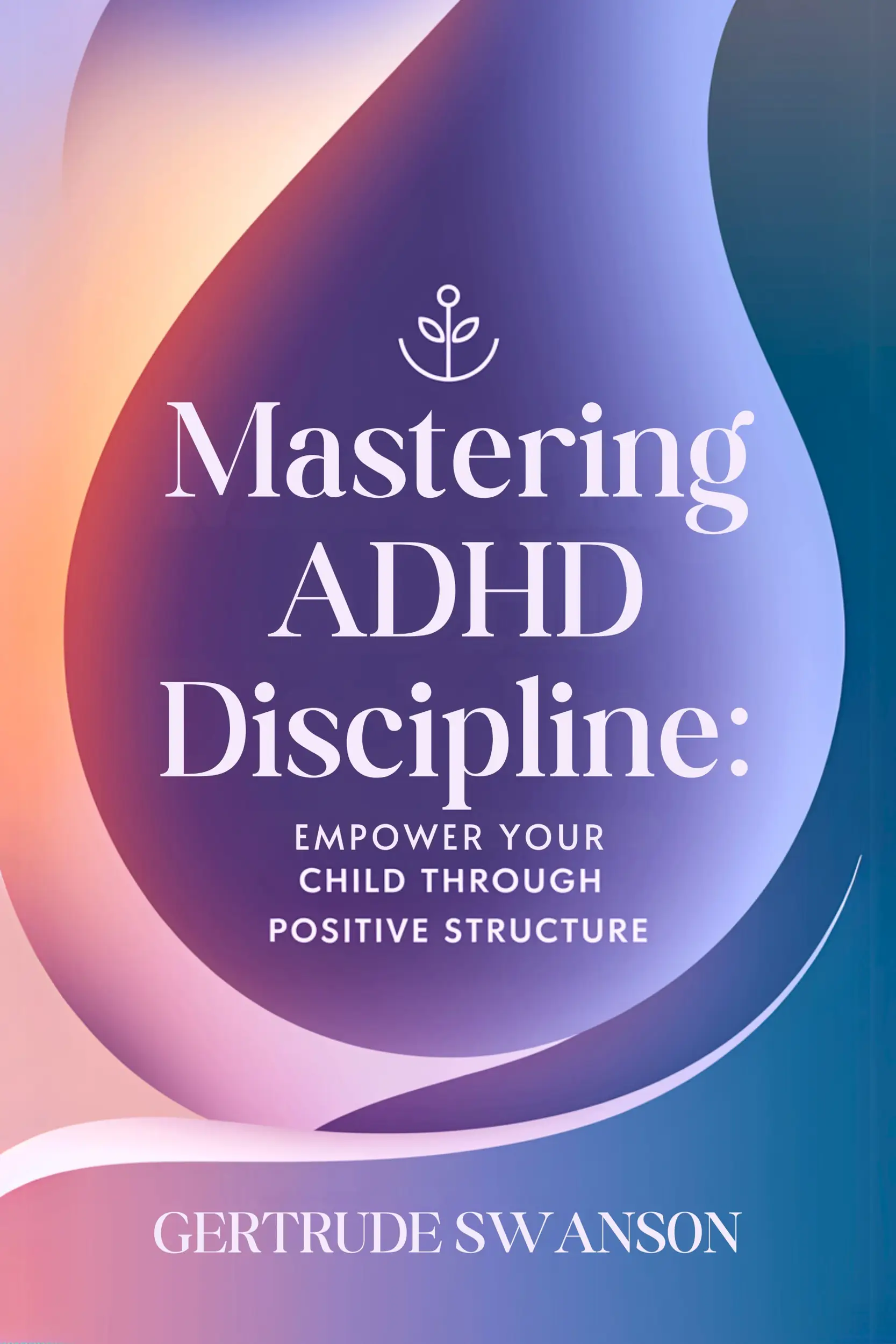 Mastering ADHD Discipline