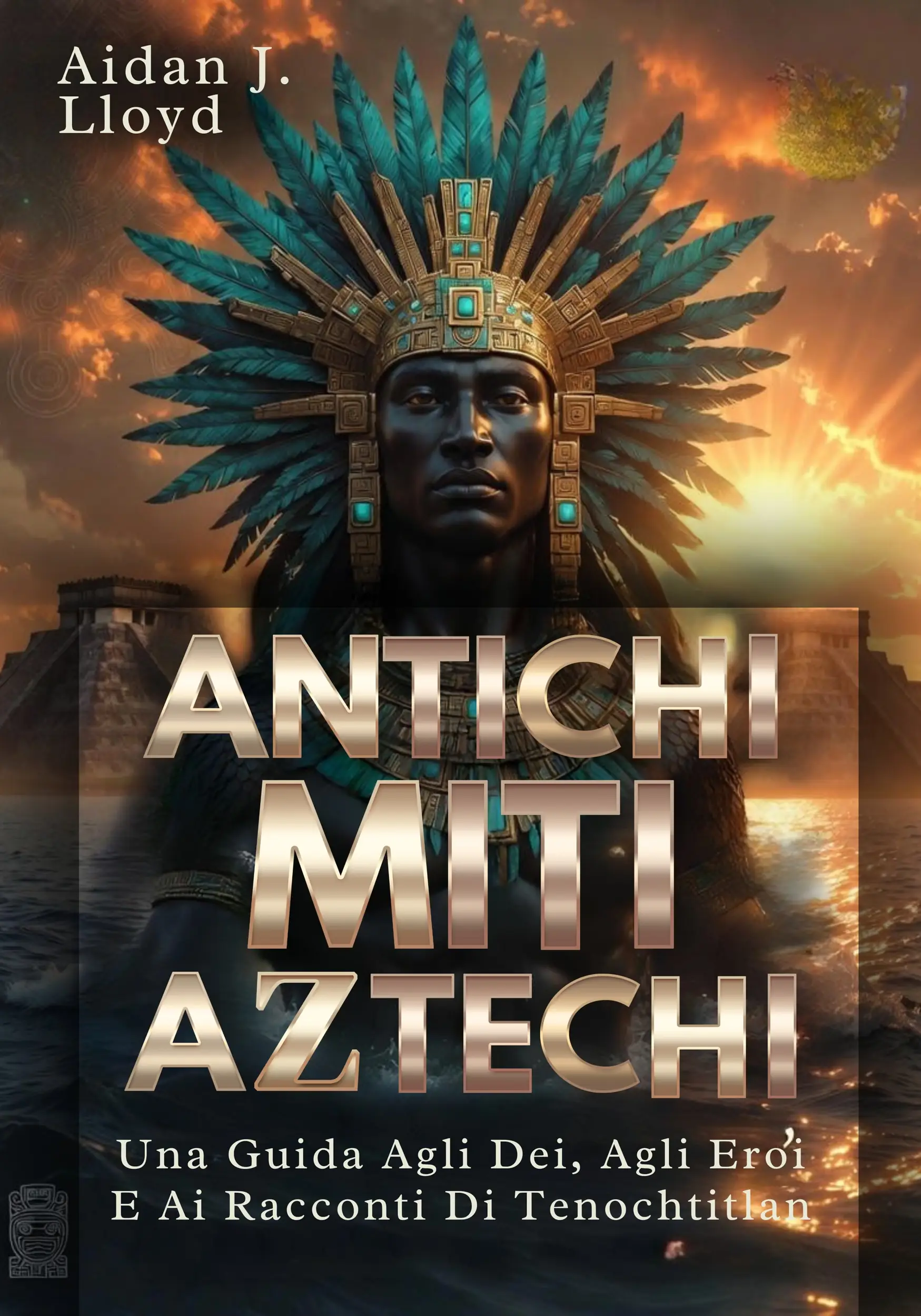 Antichi Miti Aztechi