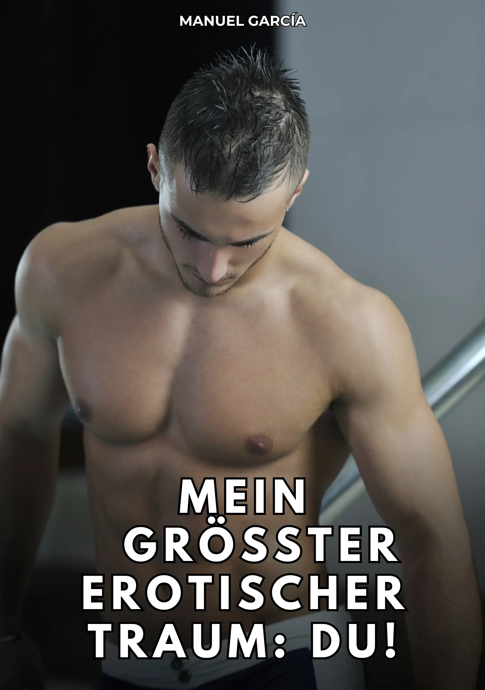 Mein größter erotischer Traum: du!