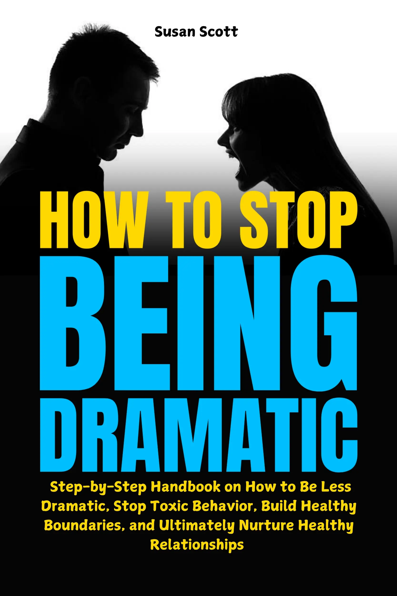 How to Stop Being Dramatic