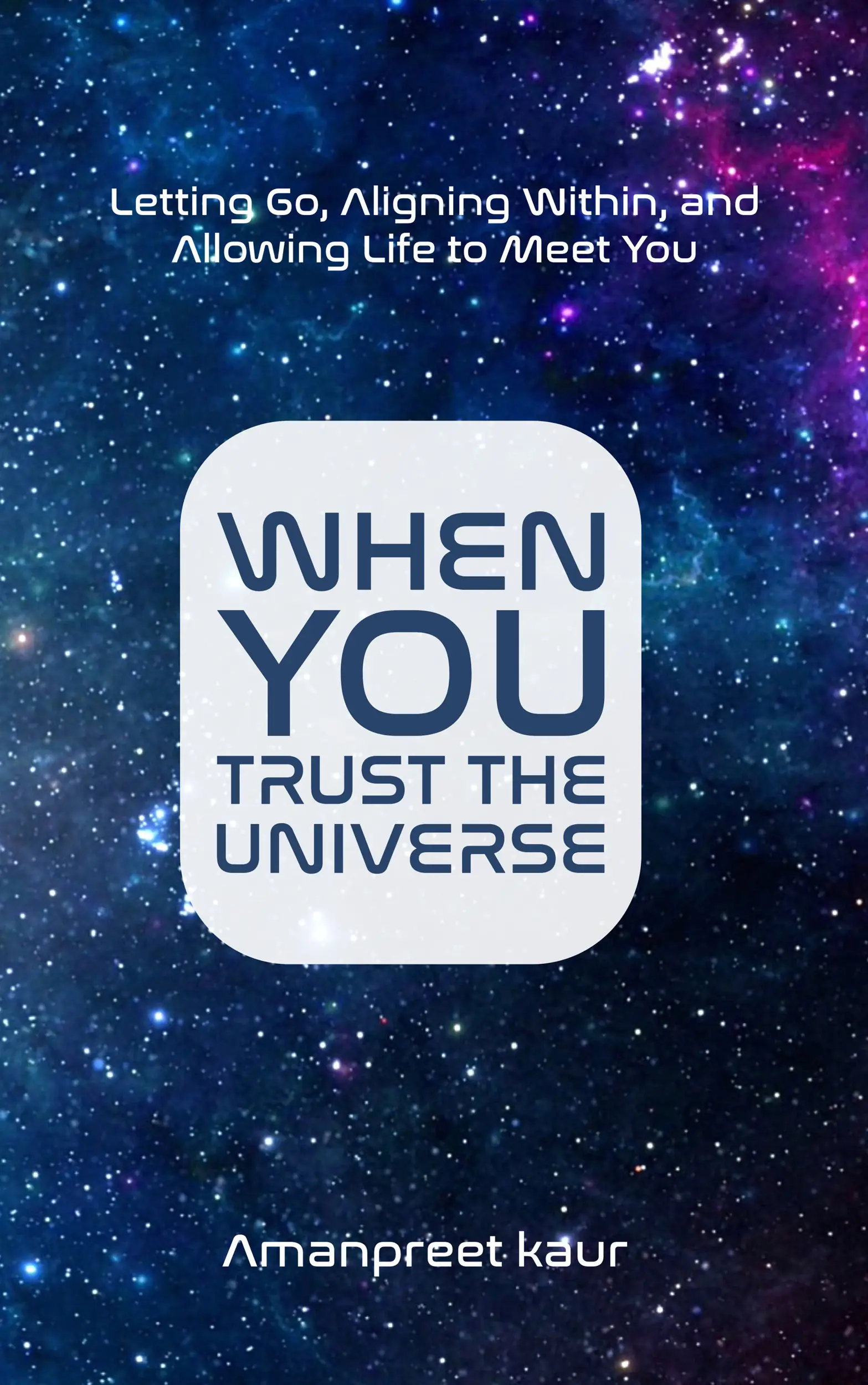 When You Trust the Universe