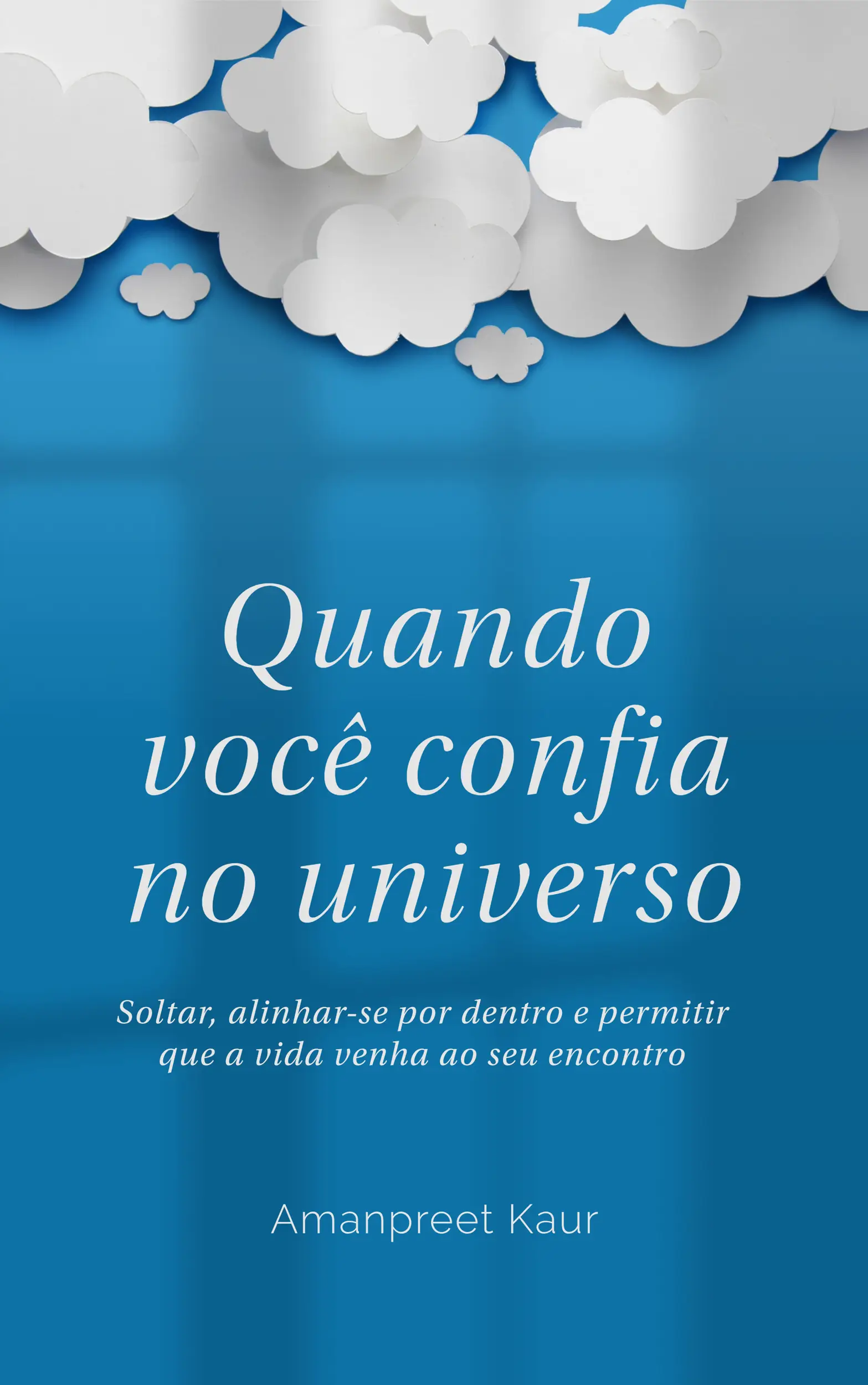 Quando você confia no universo