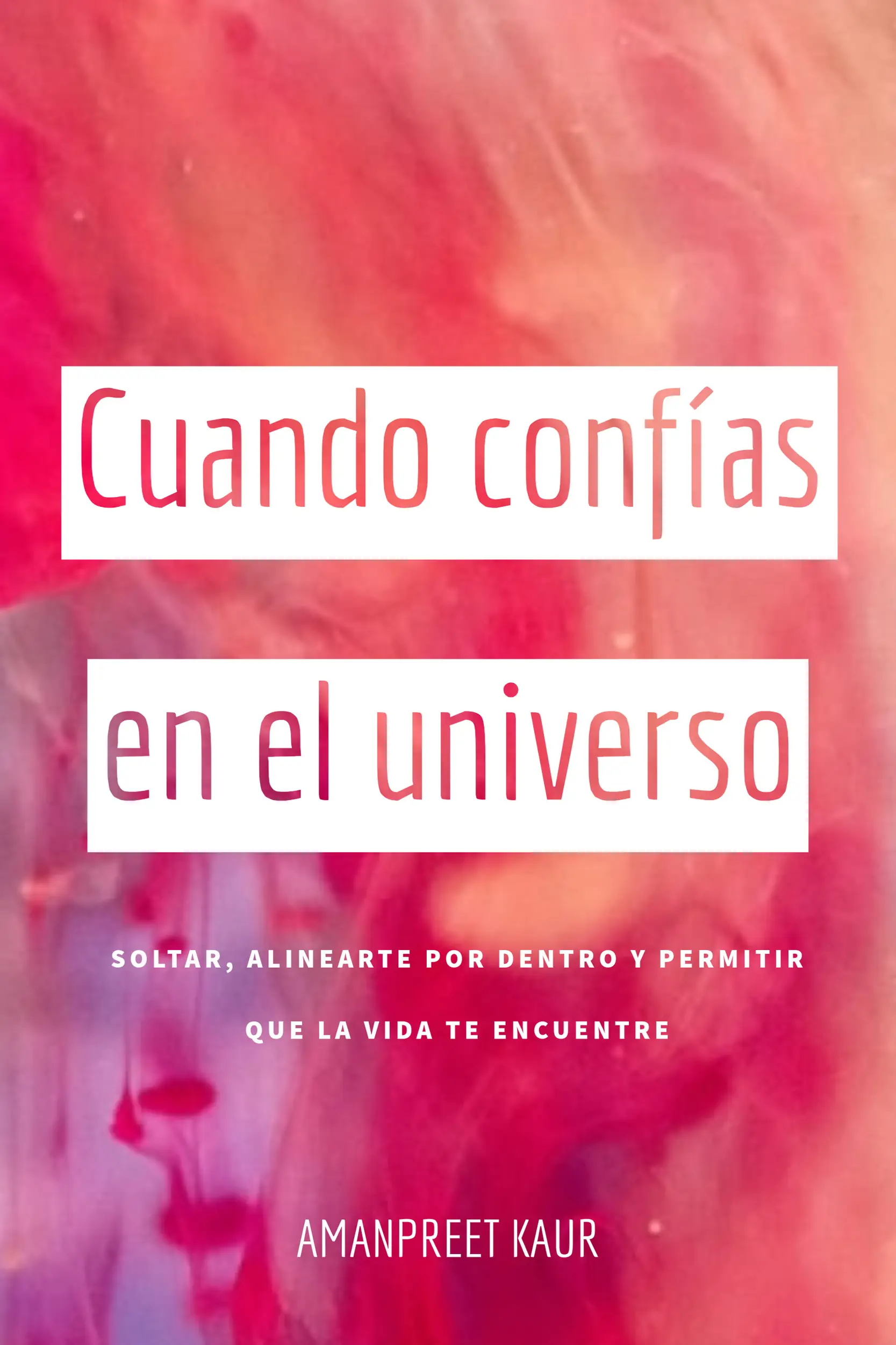 Cuando confías en el universo