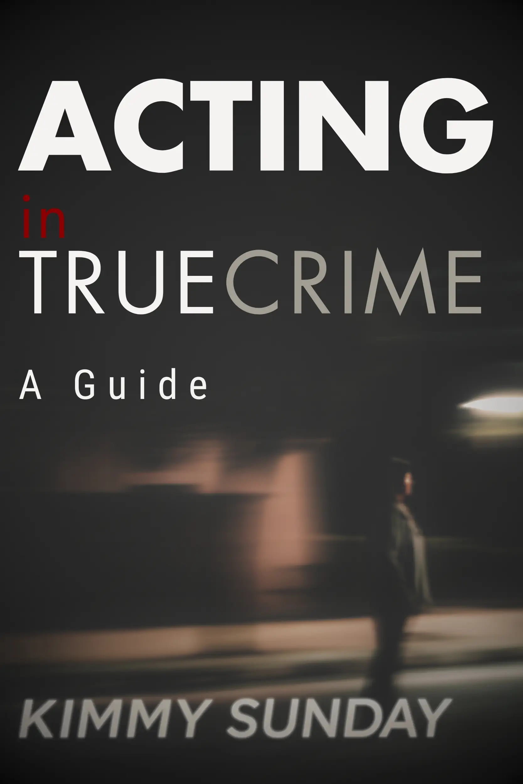 Acting in TrueCrime
