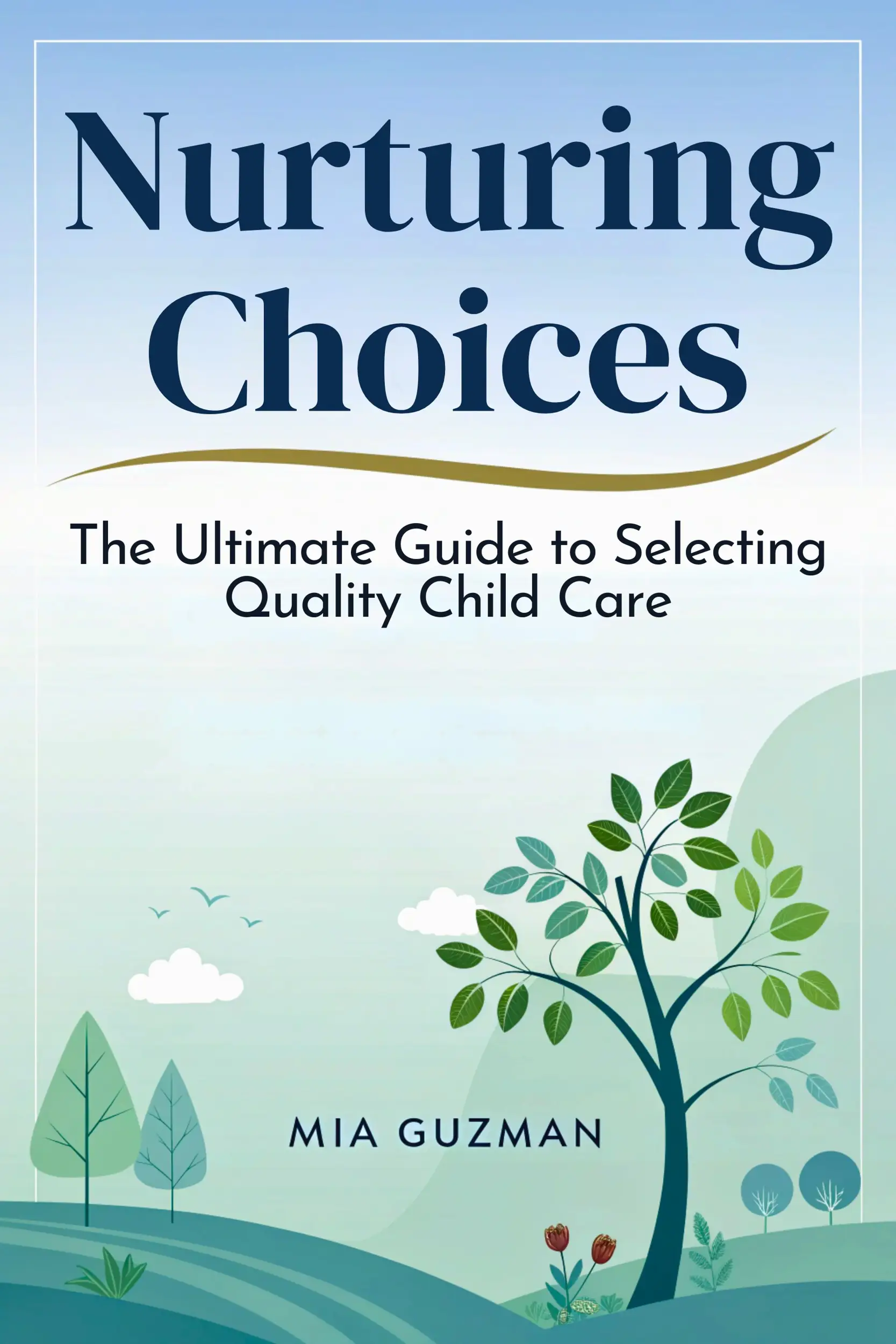 Nurturing Choices