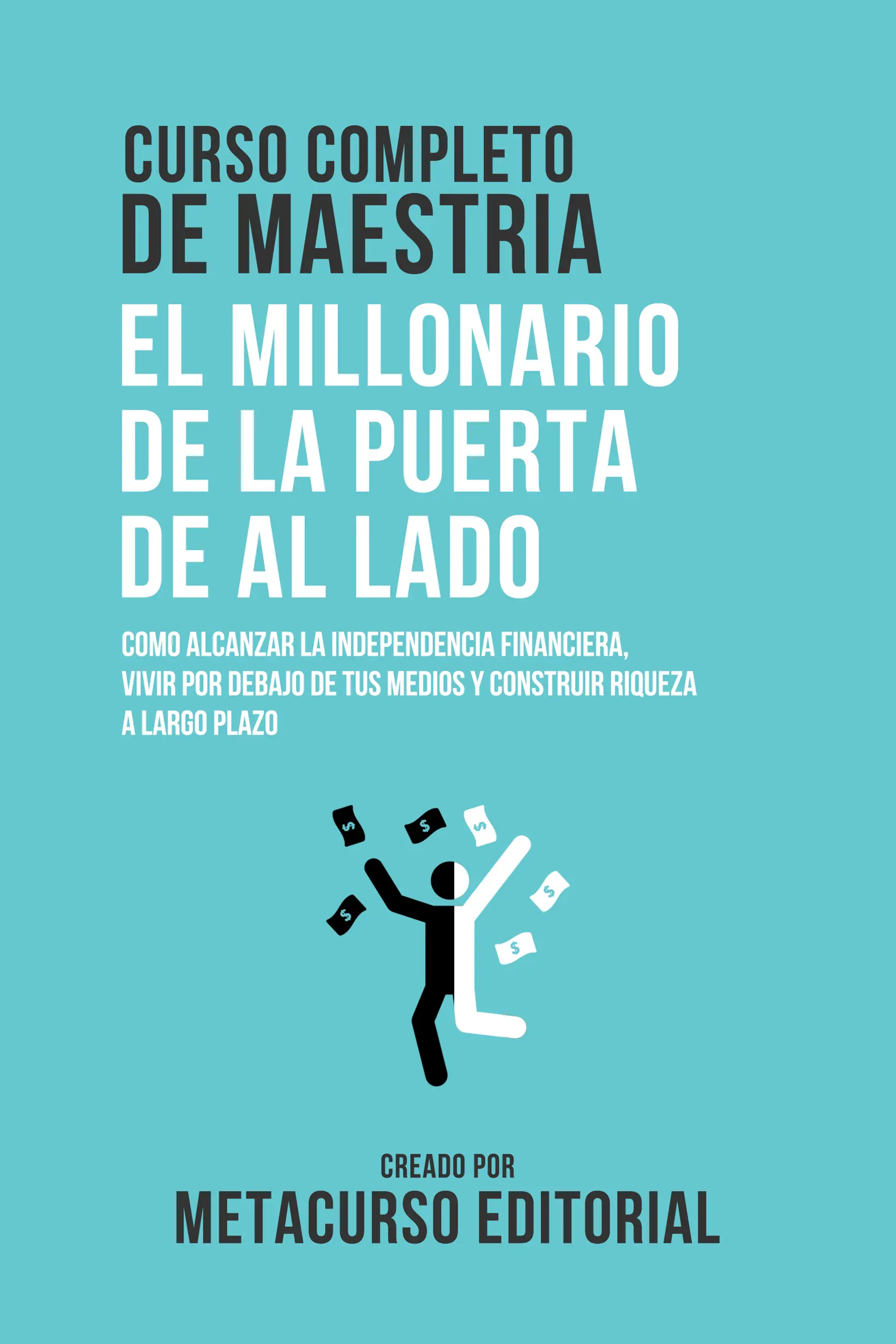 Curso Completo De Maestria El Millonario De La Puerta De Al Lado