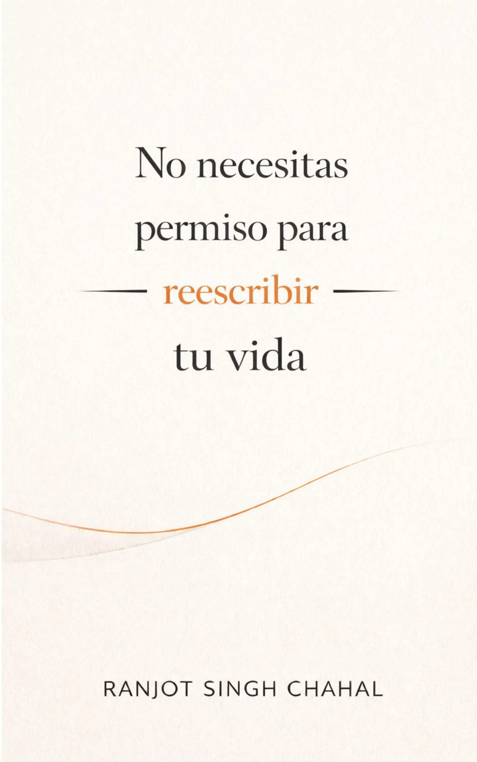 No necesitas permiso para reescribir tu vida