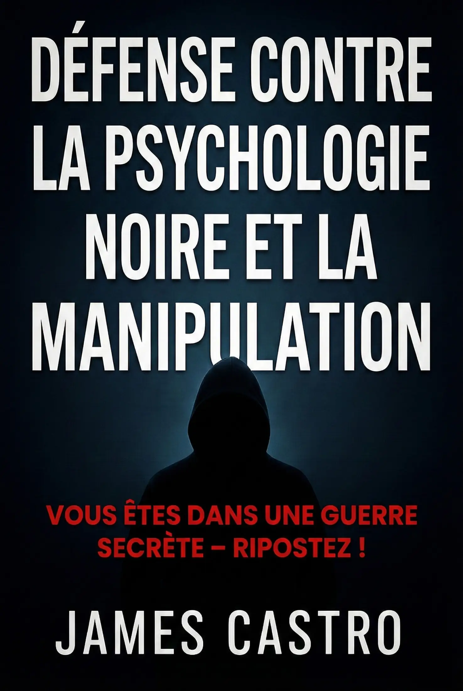Défense contre la psychologie noire et la manipulation