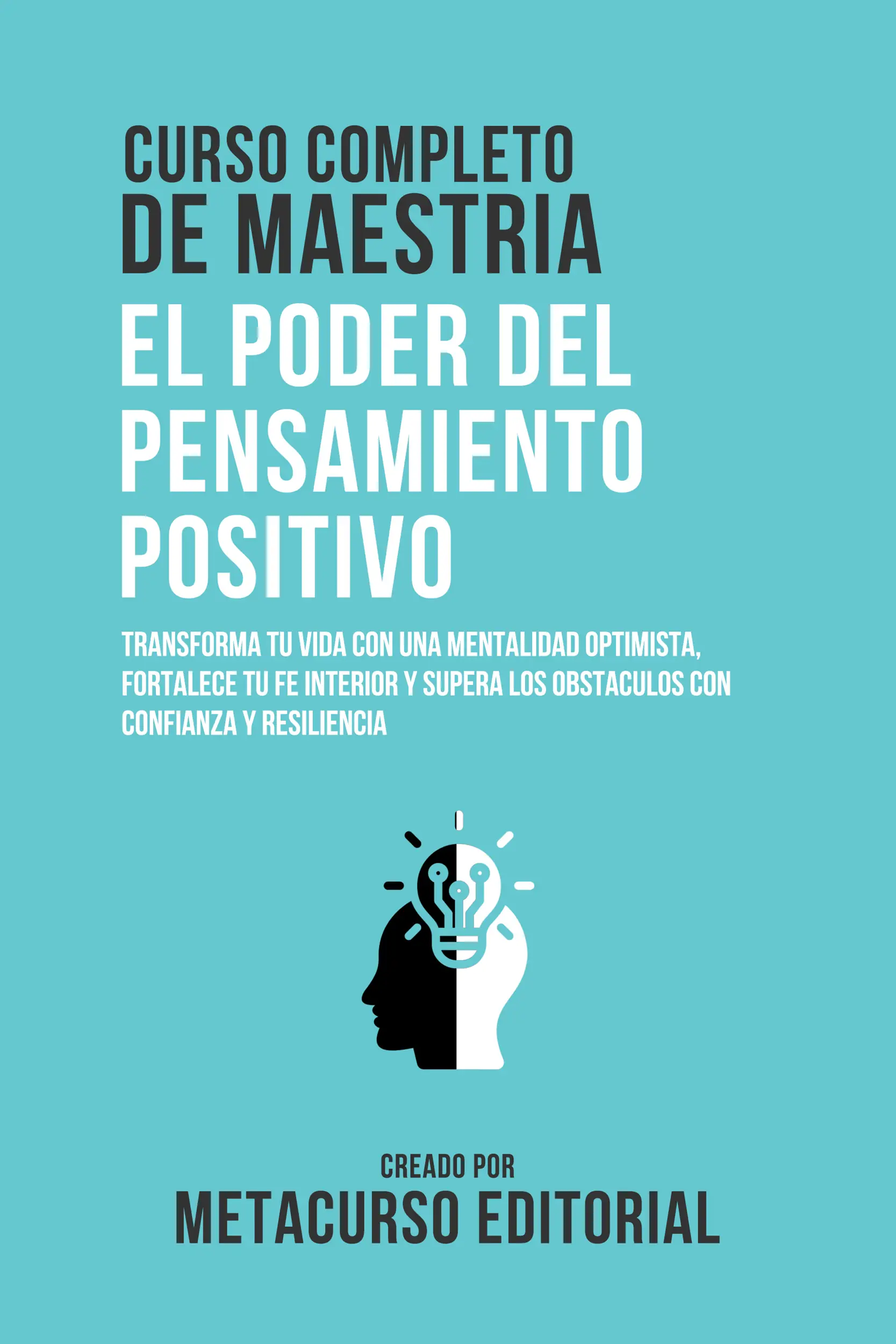 Curso Completo De Maestria El Poder Del Pensamiento Positivo
