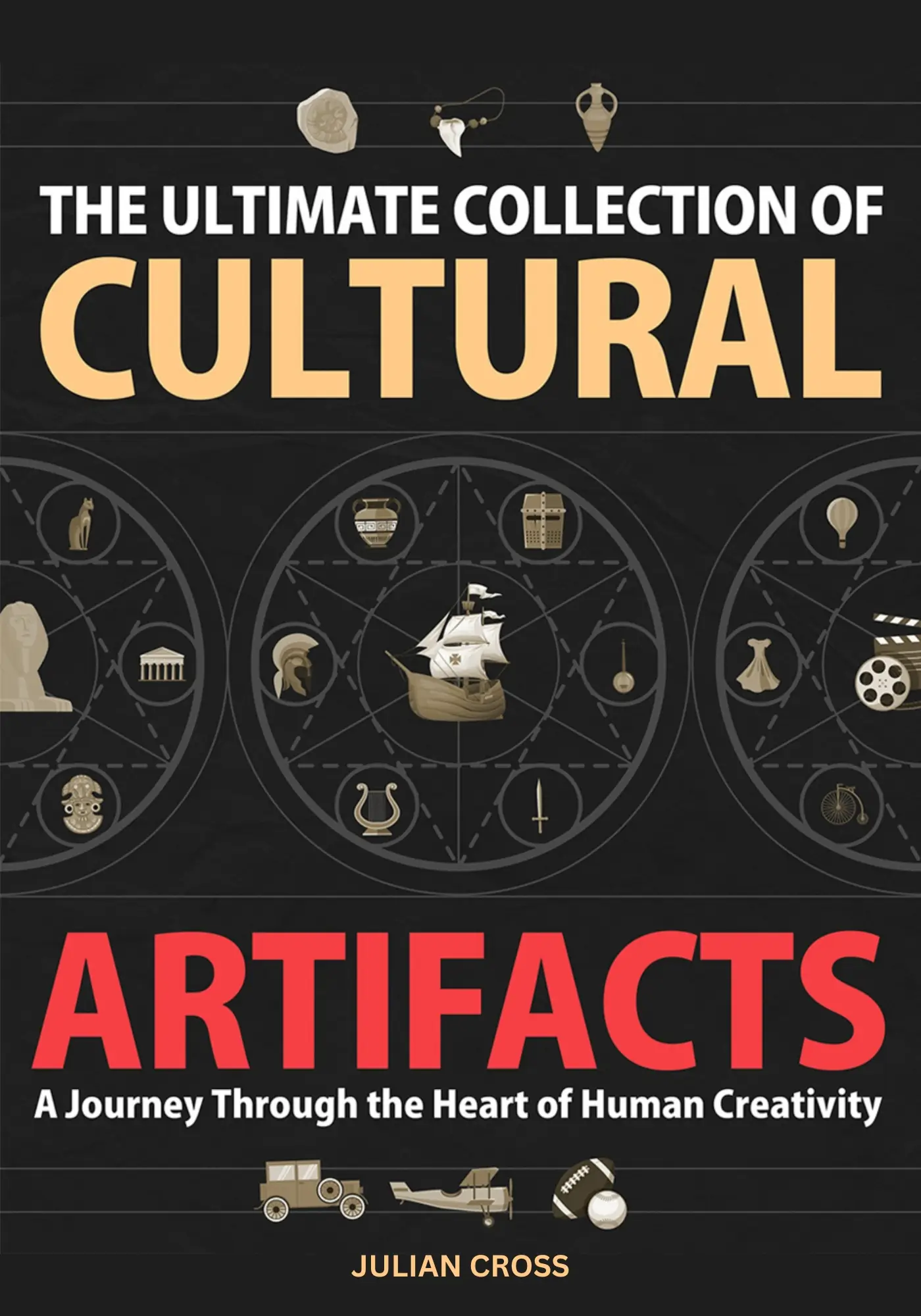 The Ultimate Collection of Cultural Artifacts