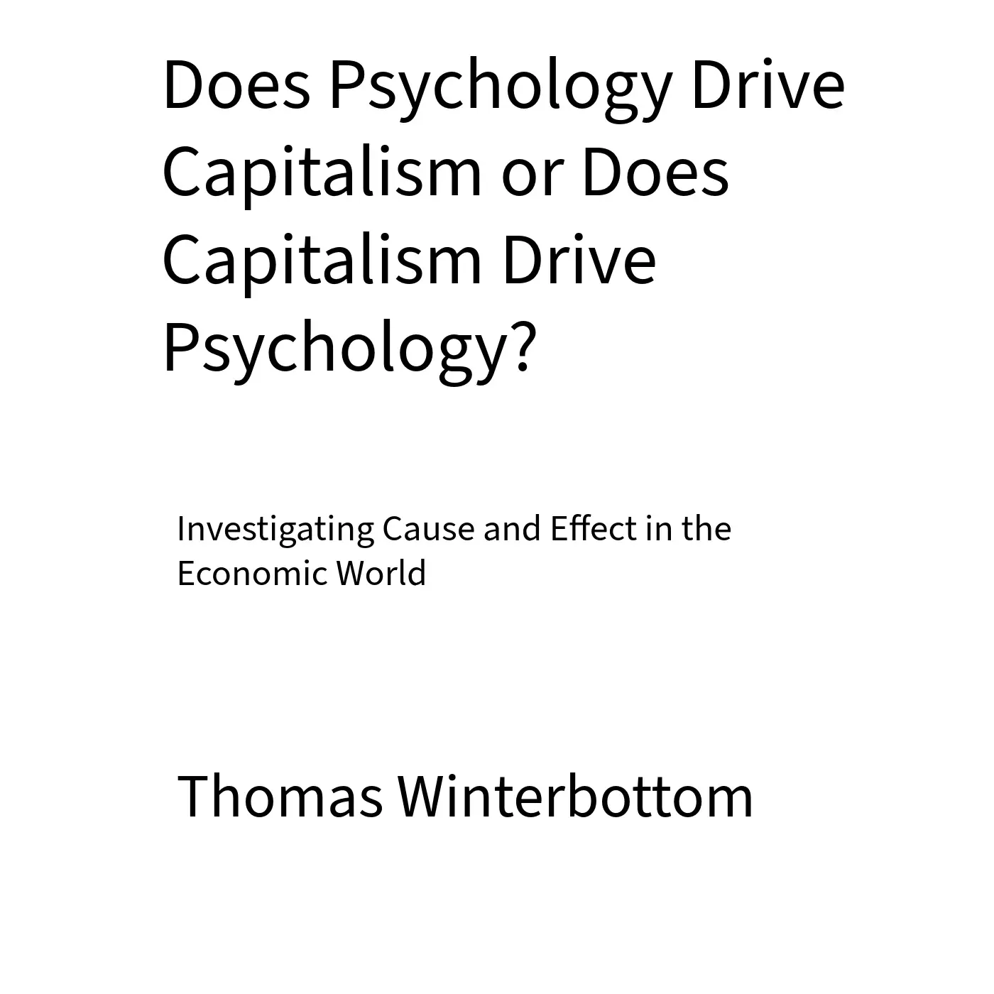 Does Psychology Drive Capitalism or Does Capitalism Drive Psychology?