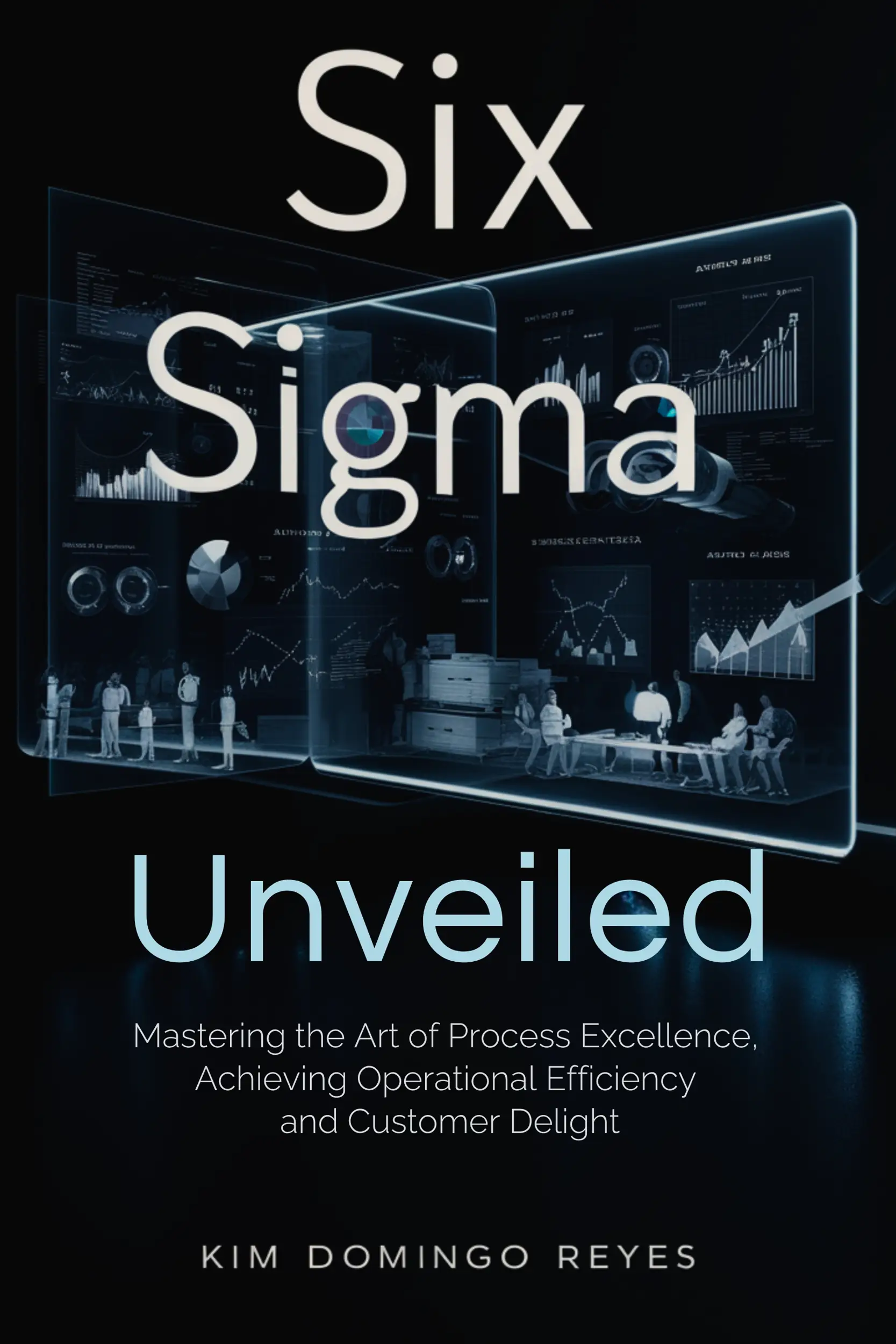 Six Sigma Unveiled