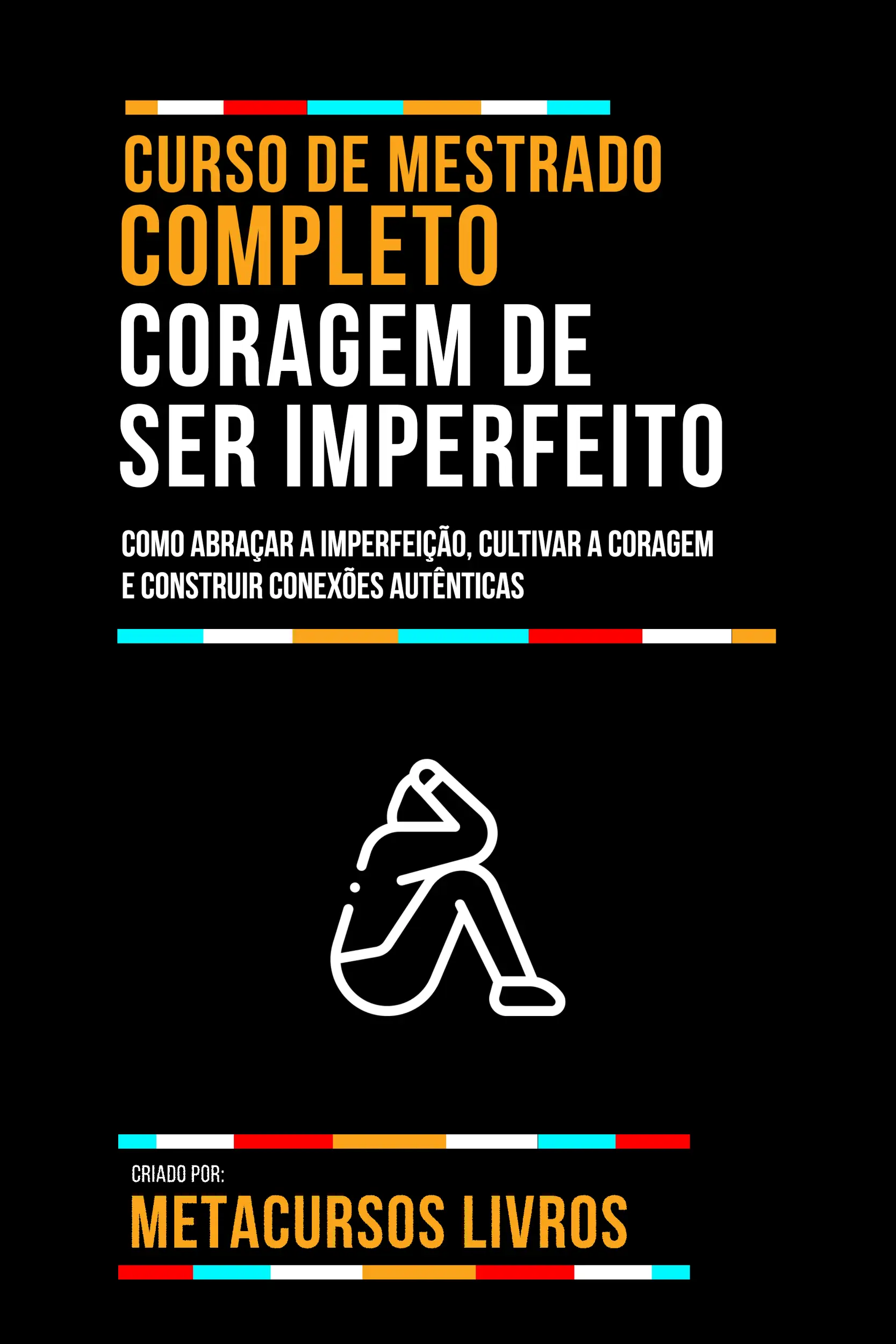 Curso De Mestrado Completo Coragem De Ser Imperfeito