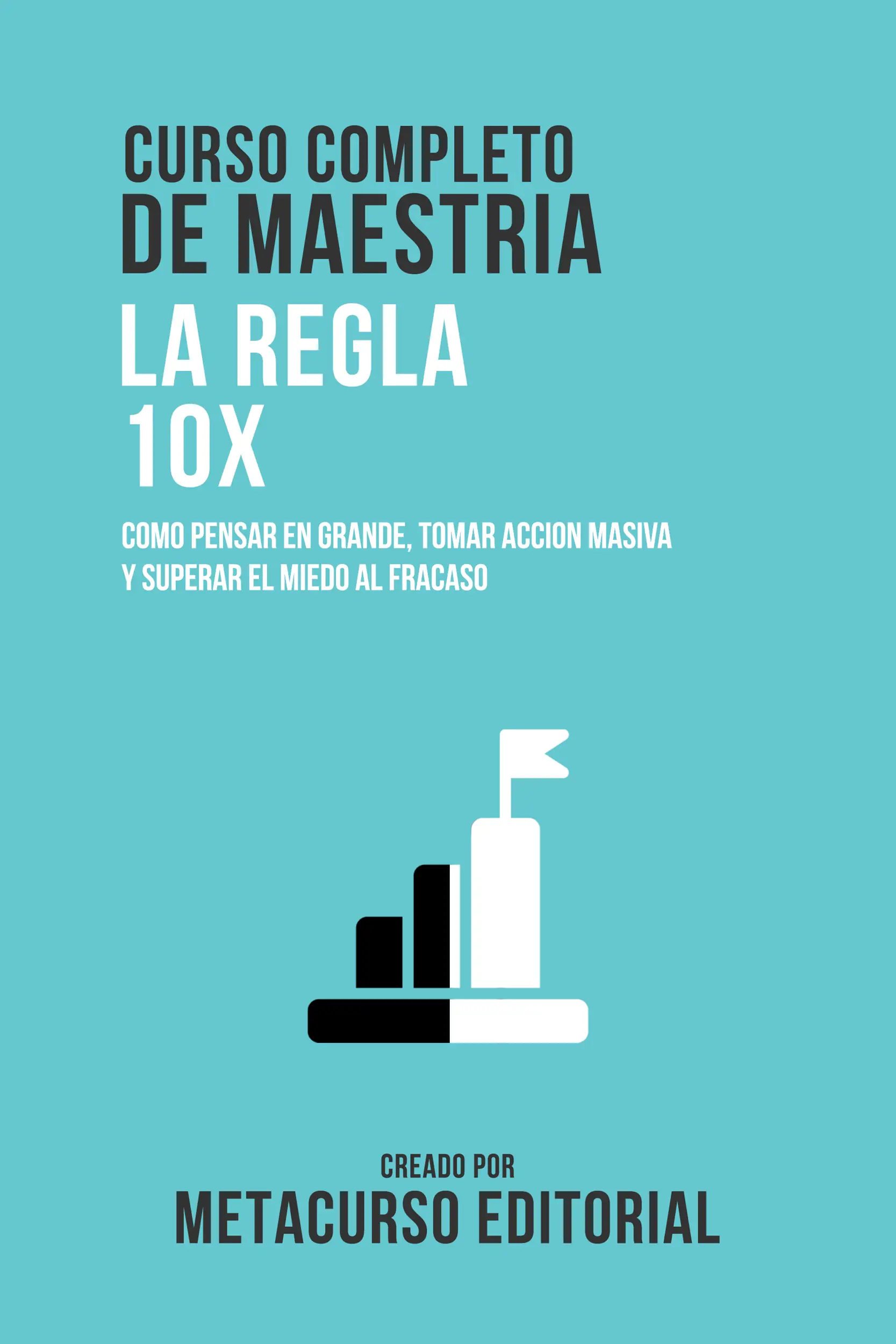 Curso Completo De Maestria La Regla 10X