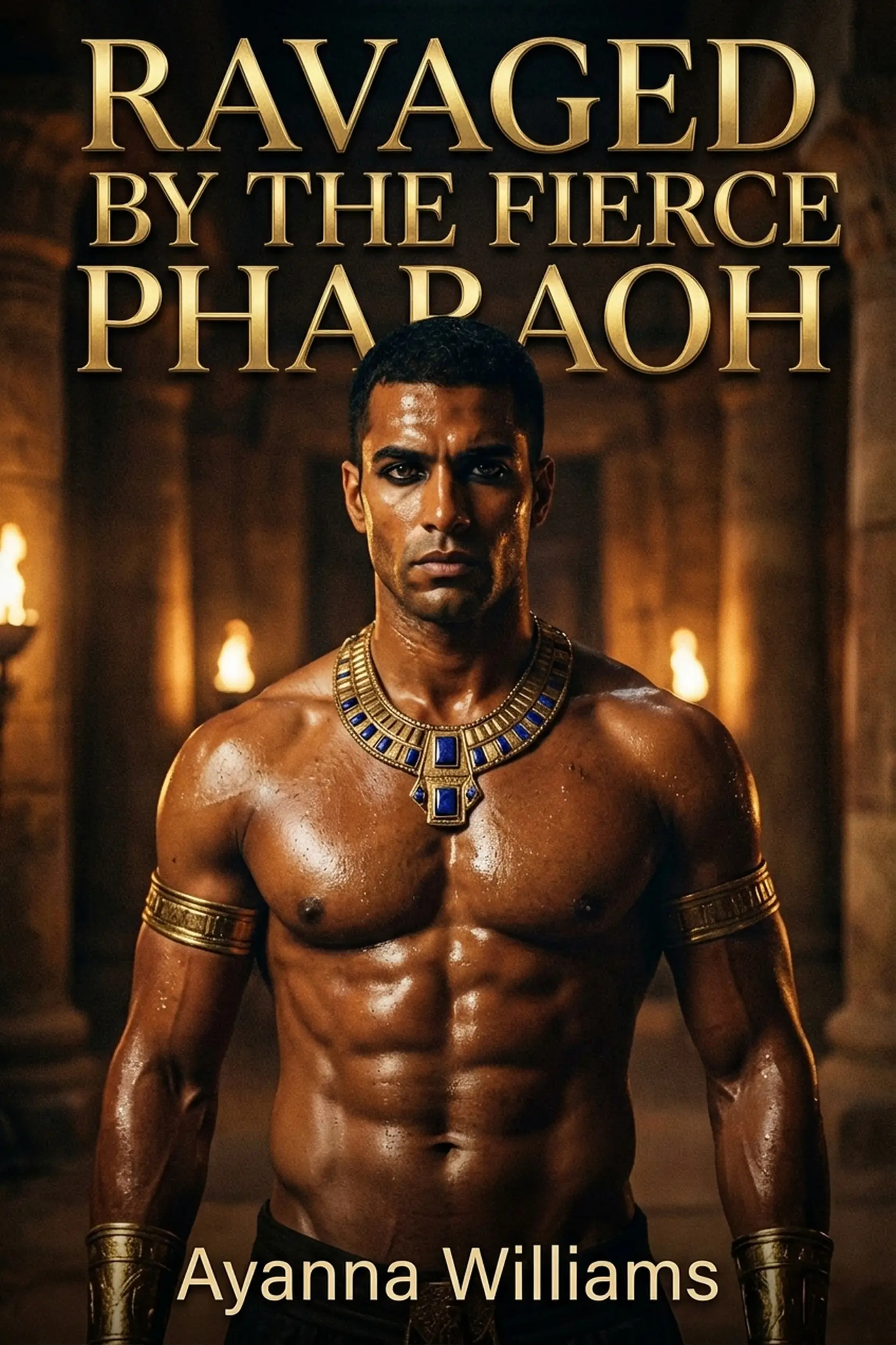 Ravaged by the Fierce Pharaoh