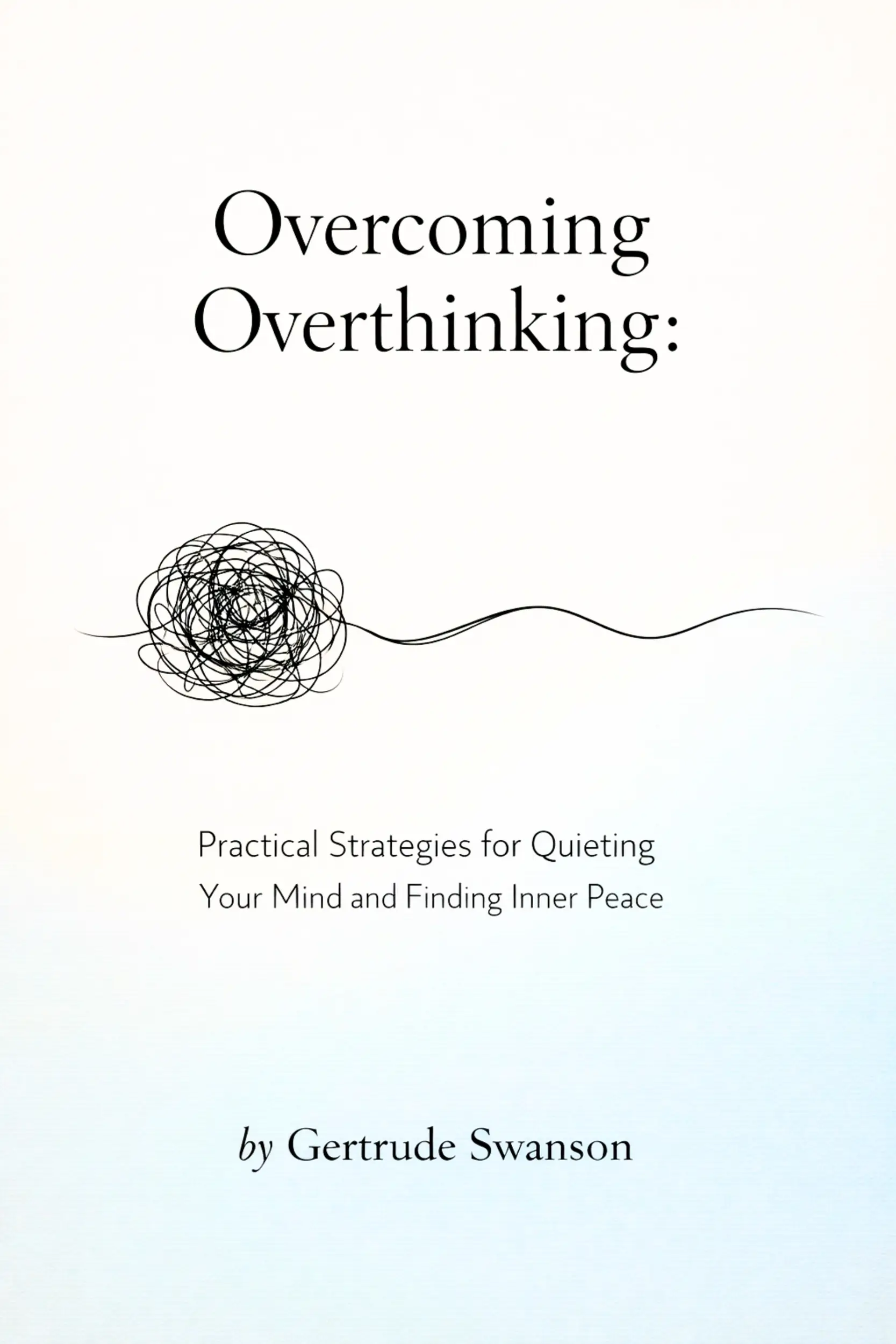 Overcoming Overthinking