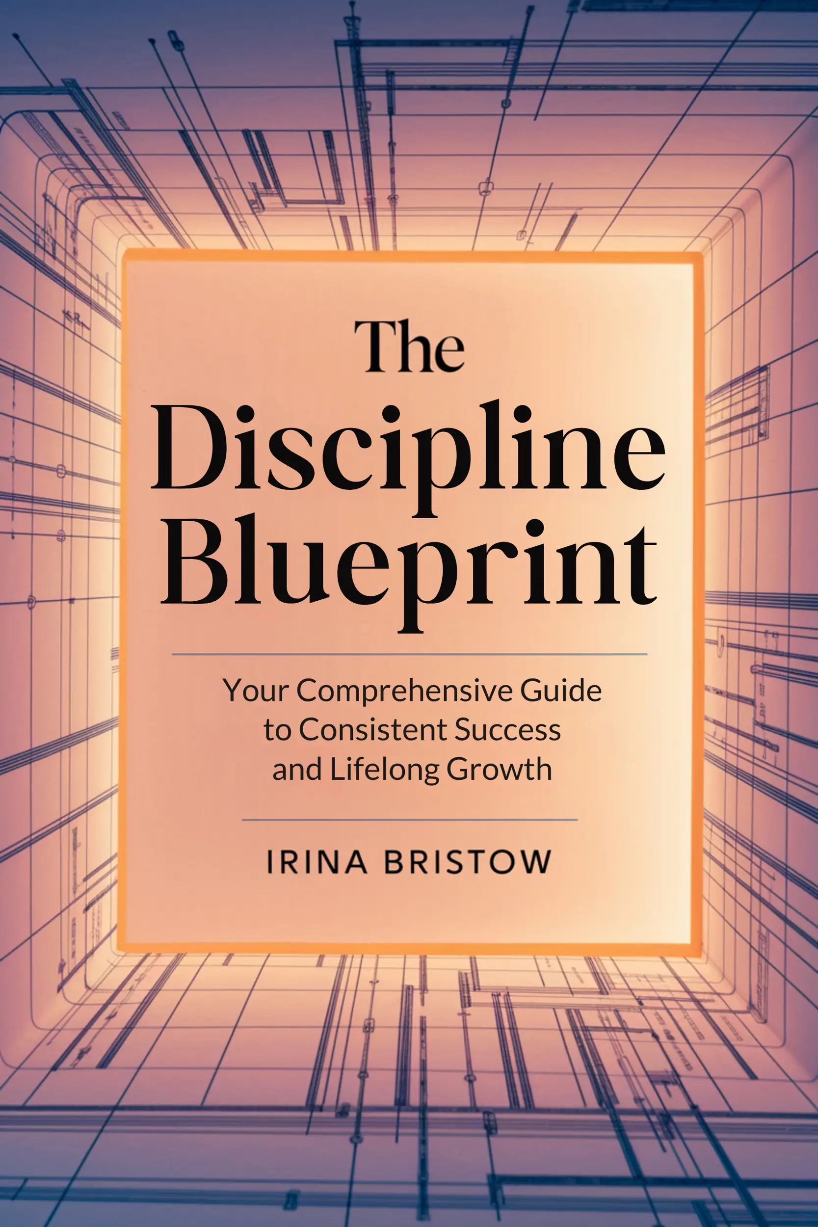 The Discipline Blueprint