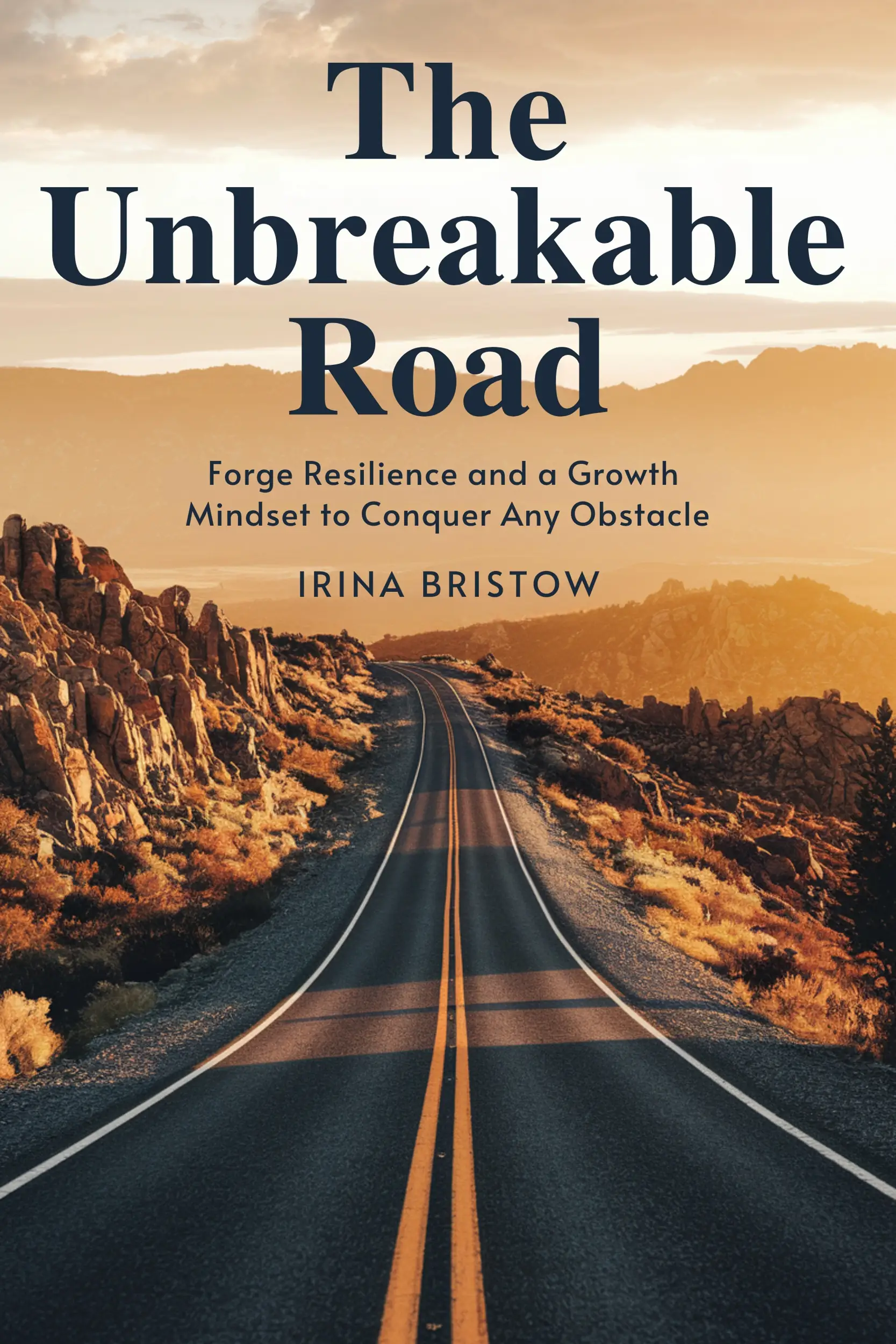 The Unbreakable Road