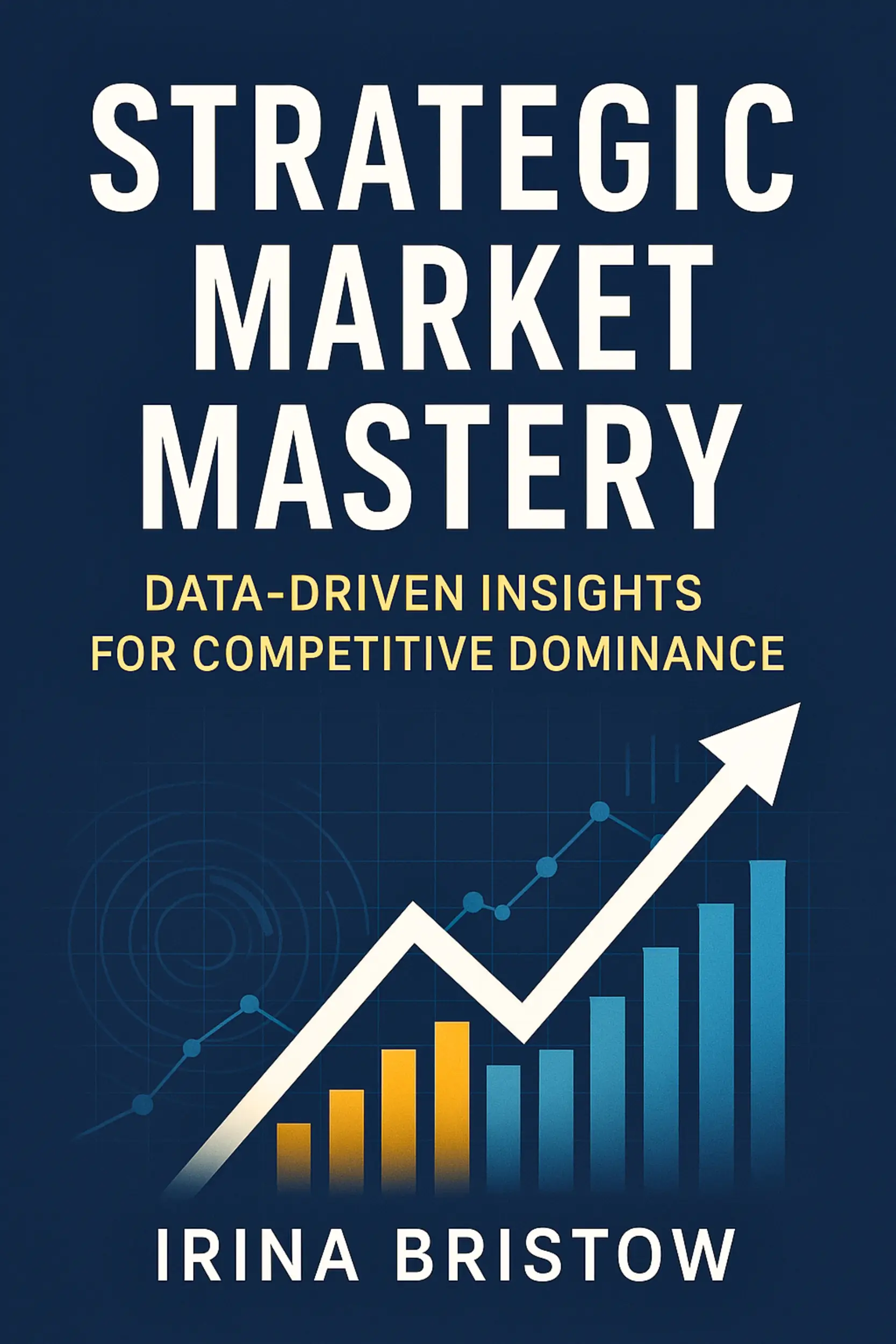 Strategic Market Mastery