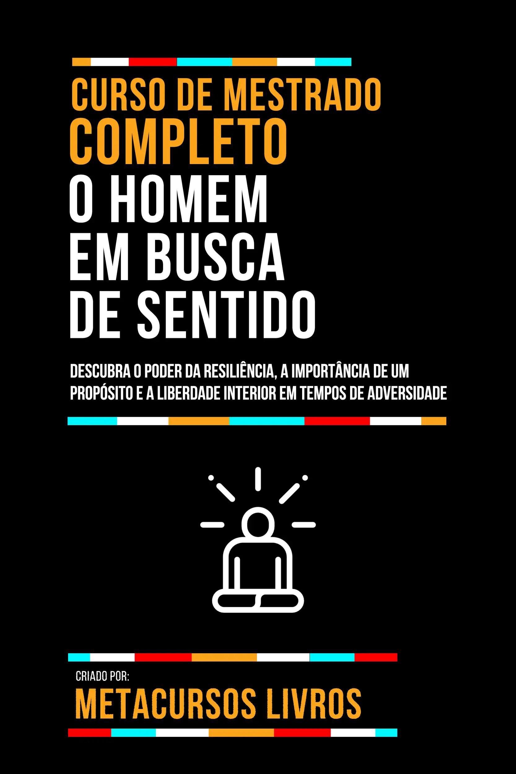 Curso De Mestrado Completo O Homem Em Busca De Sentido