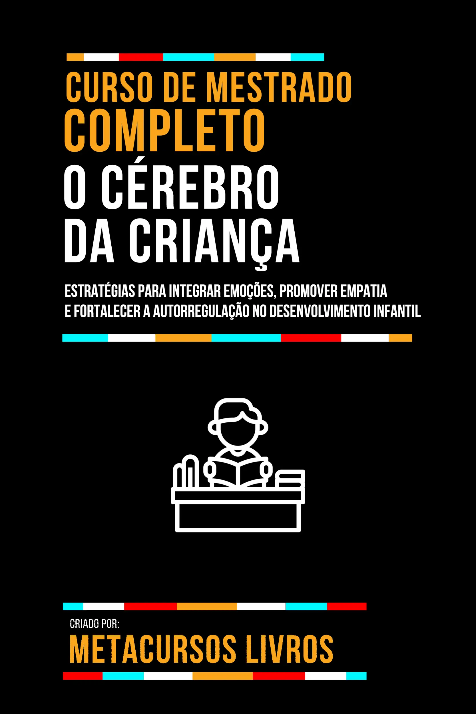 Curso De Mestrado Completo O Cérebro Da Criança