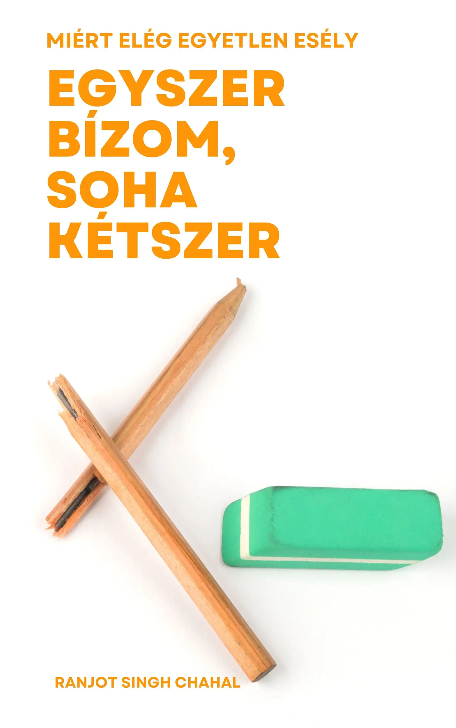 Egyszer bízom, soha kétszer
