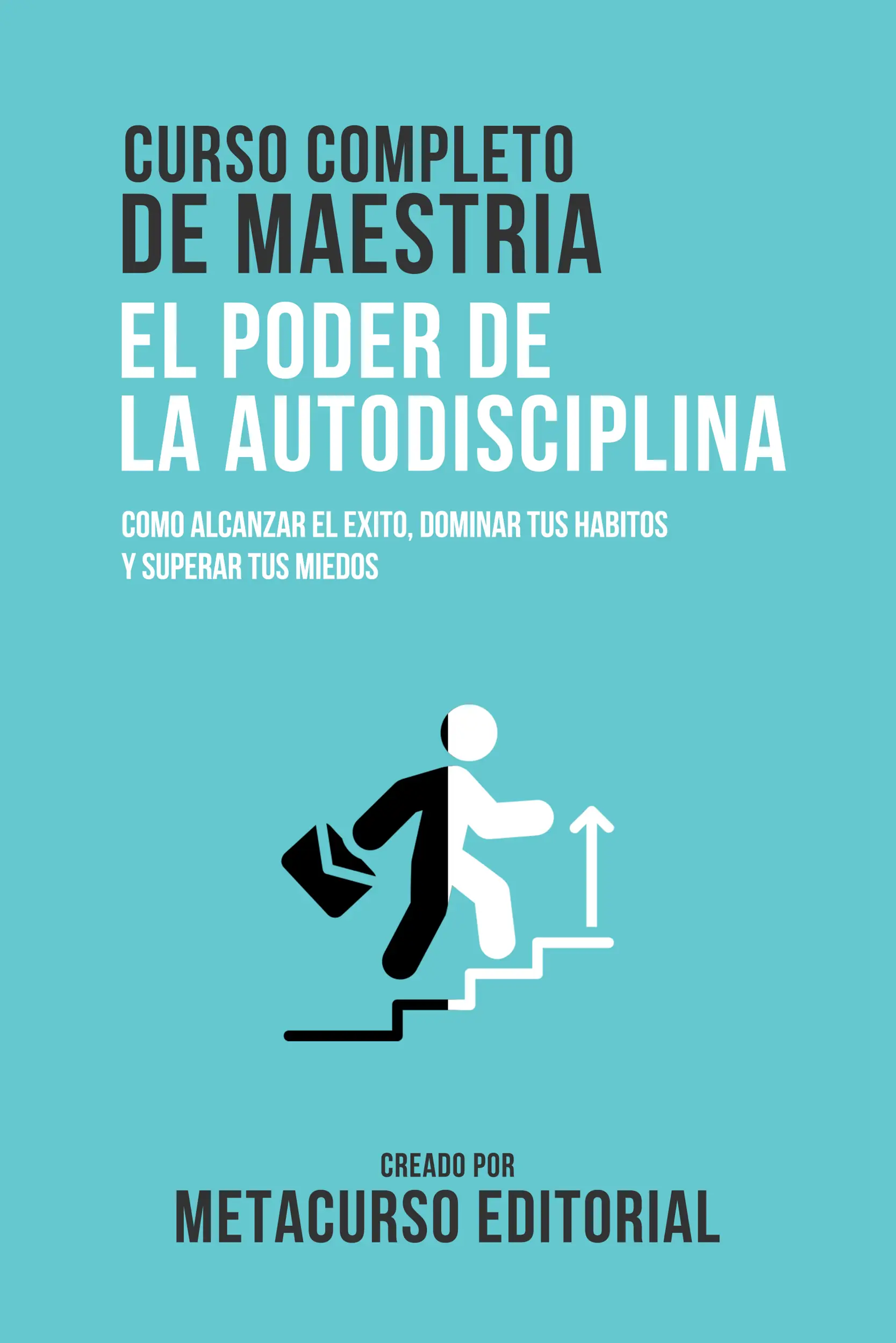 Curso Completo De Maestria El Poder De La Autodisciplina