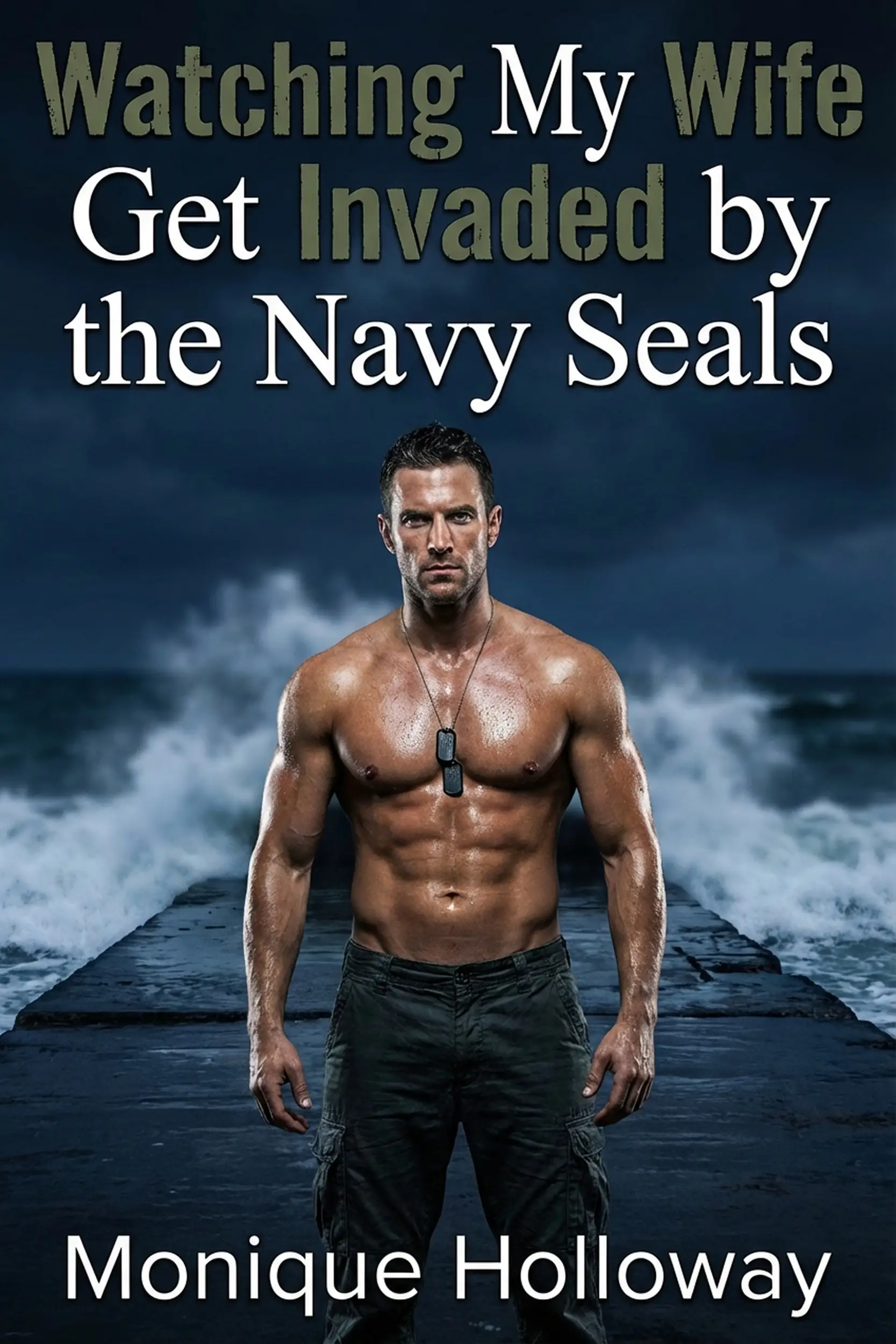 Watching My Wife Get Invaded by the Navy Seals