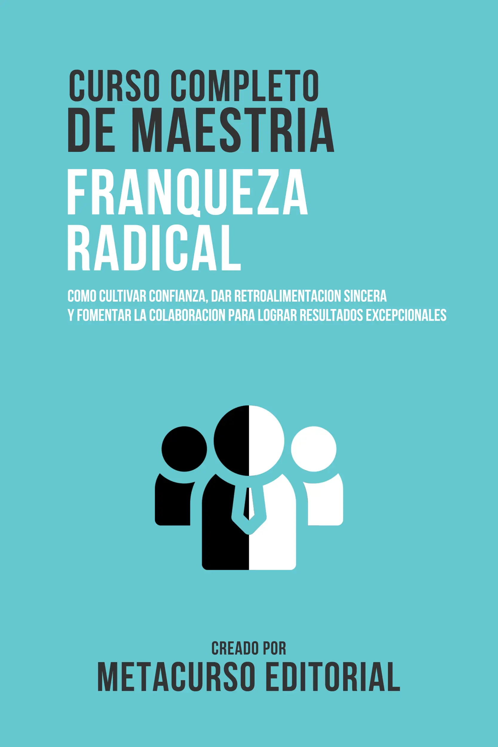 Curso Completo De Maestria Franqueza Radical