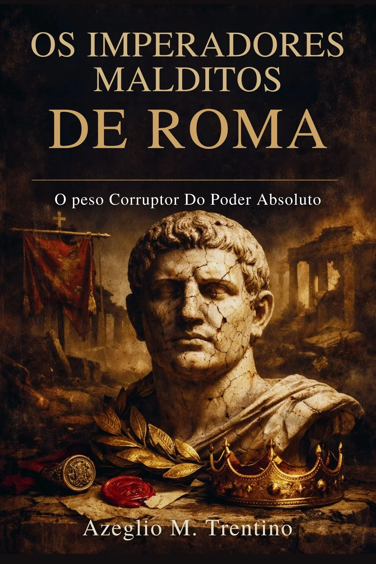Os Imperadores Malditos De Roma