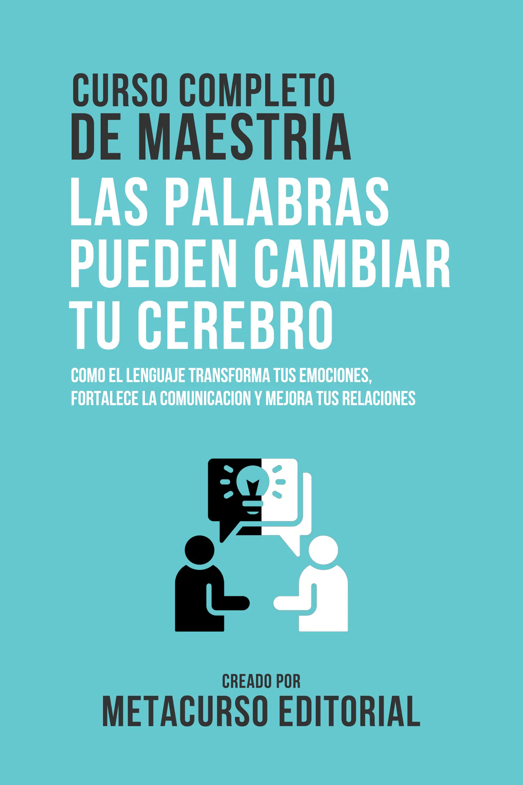Curso Completo De Maestria Las Palabras Pueden Cambiar Tu Cerebro