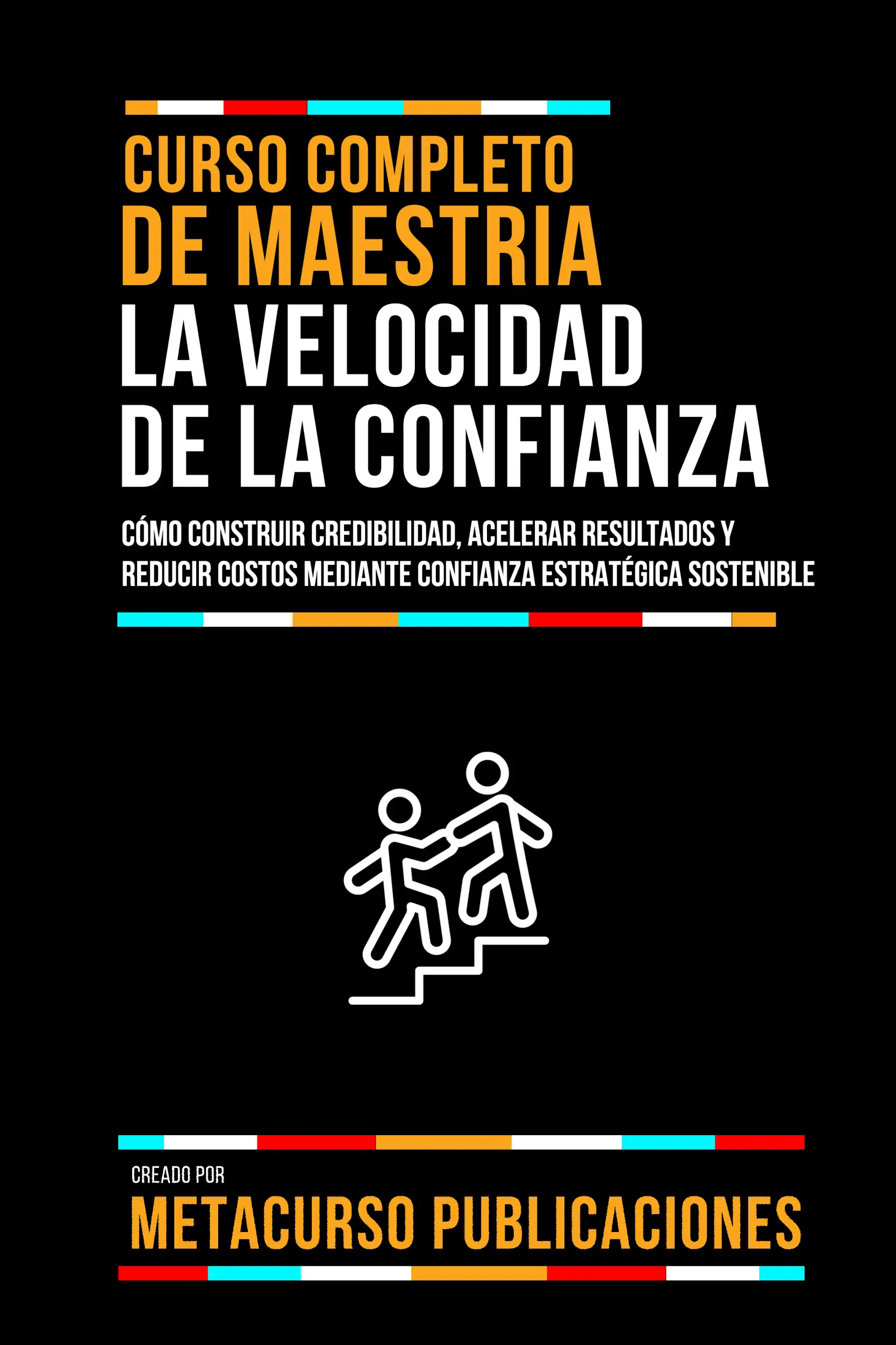 Curso Completo De Maestria La Velocidad De La Confianza