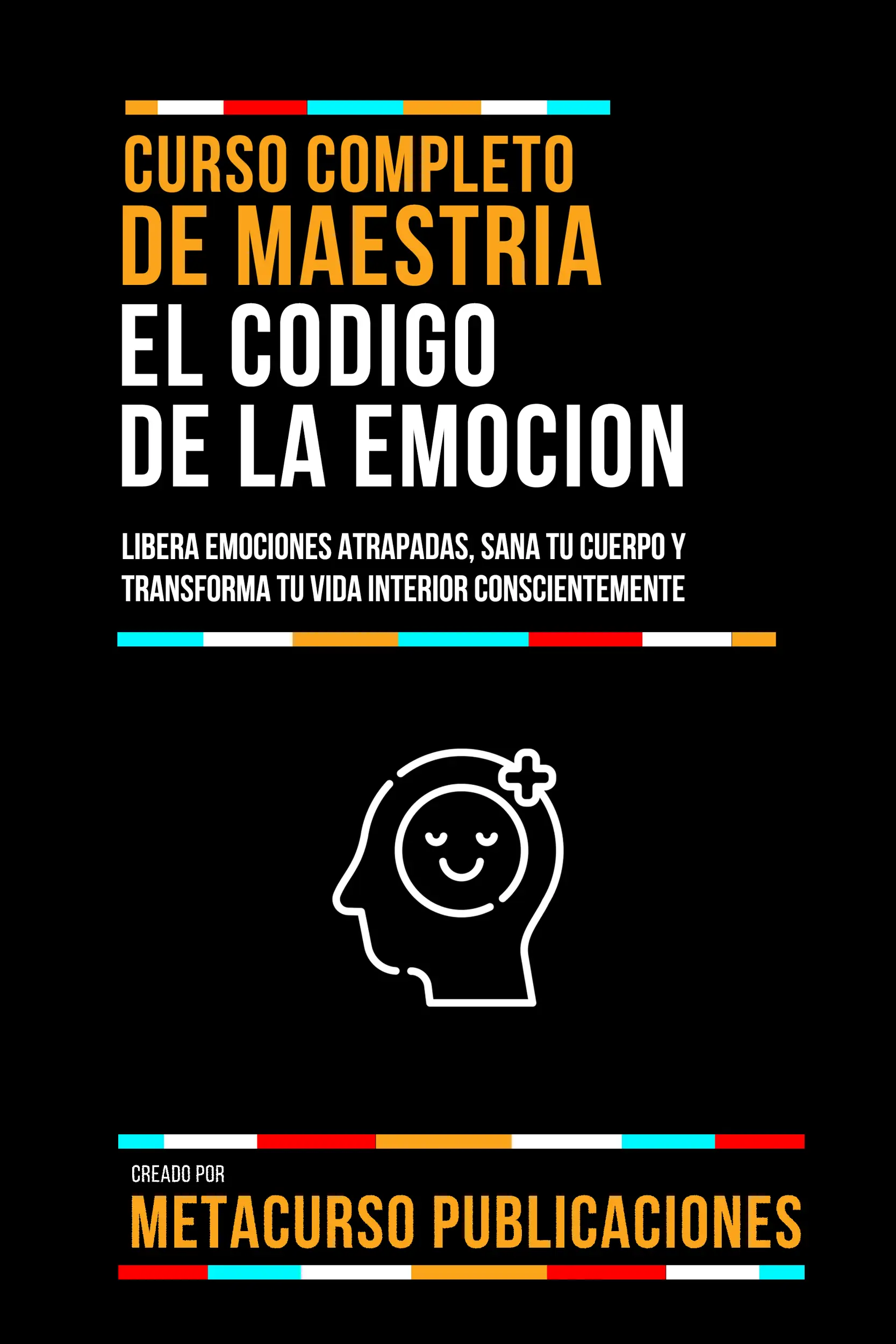 Curso Completo De Maestria El Codigo De La Emocion