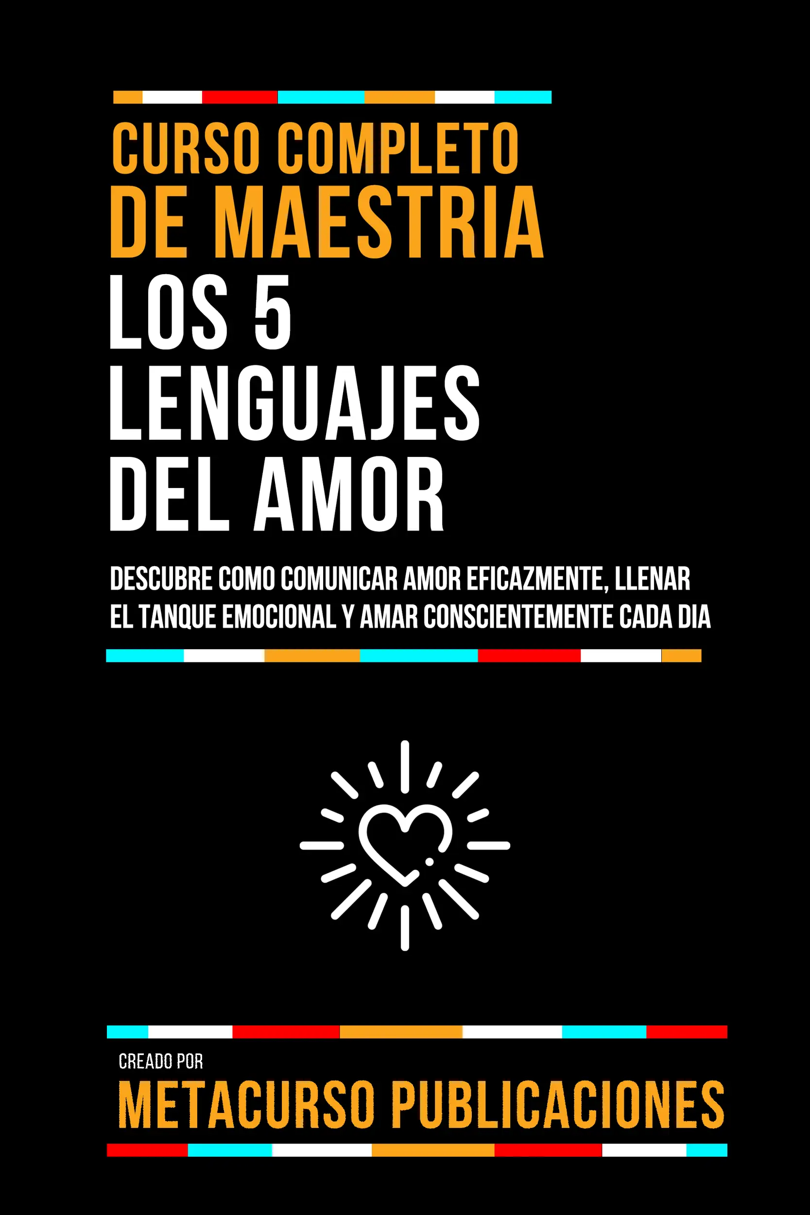 Curso Completo De Maestria Los 5 Lenguajes Del Amor