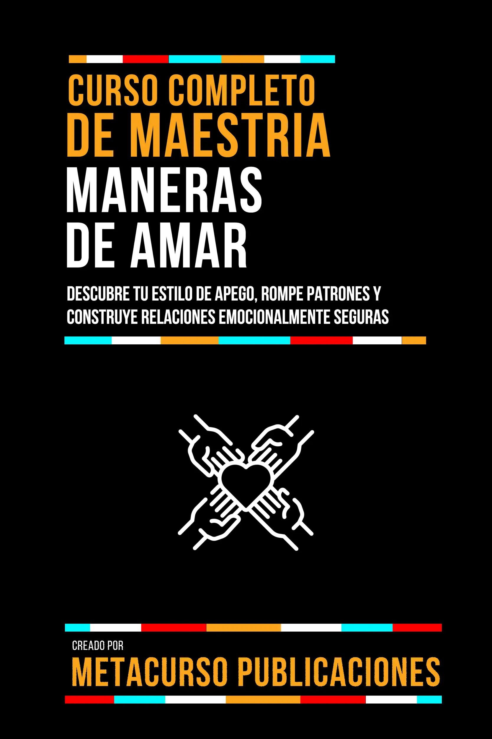 Curso Completo De Maestria Maneras De Amar