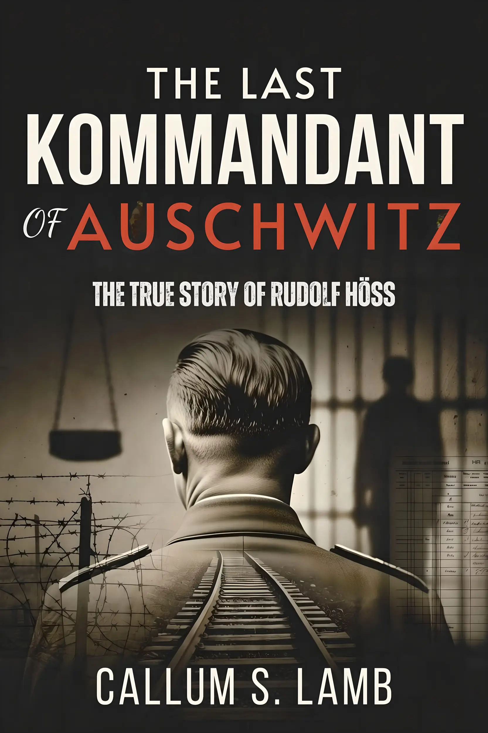 The Last Kommandant of Auschwitz