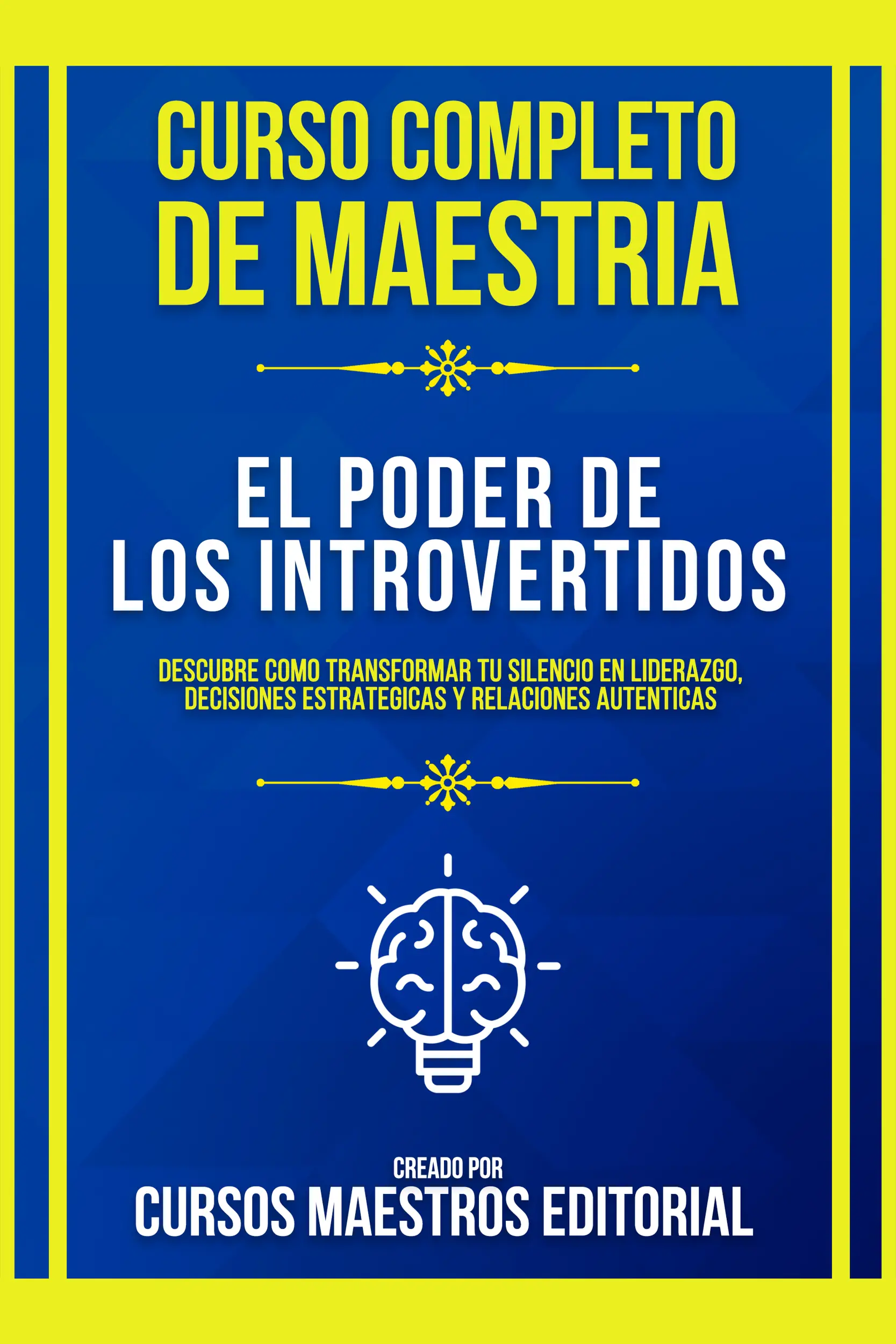 Curso Completo De Maestria El Poder De Los Introvertidos