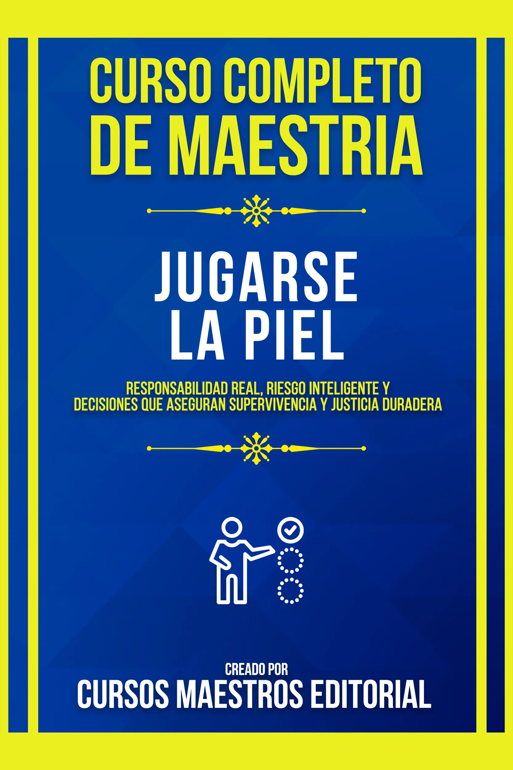 Curso Completo De Maestria Jugarse La Piel