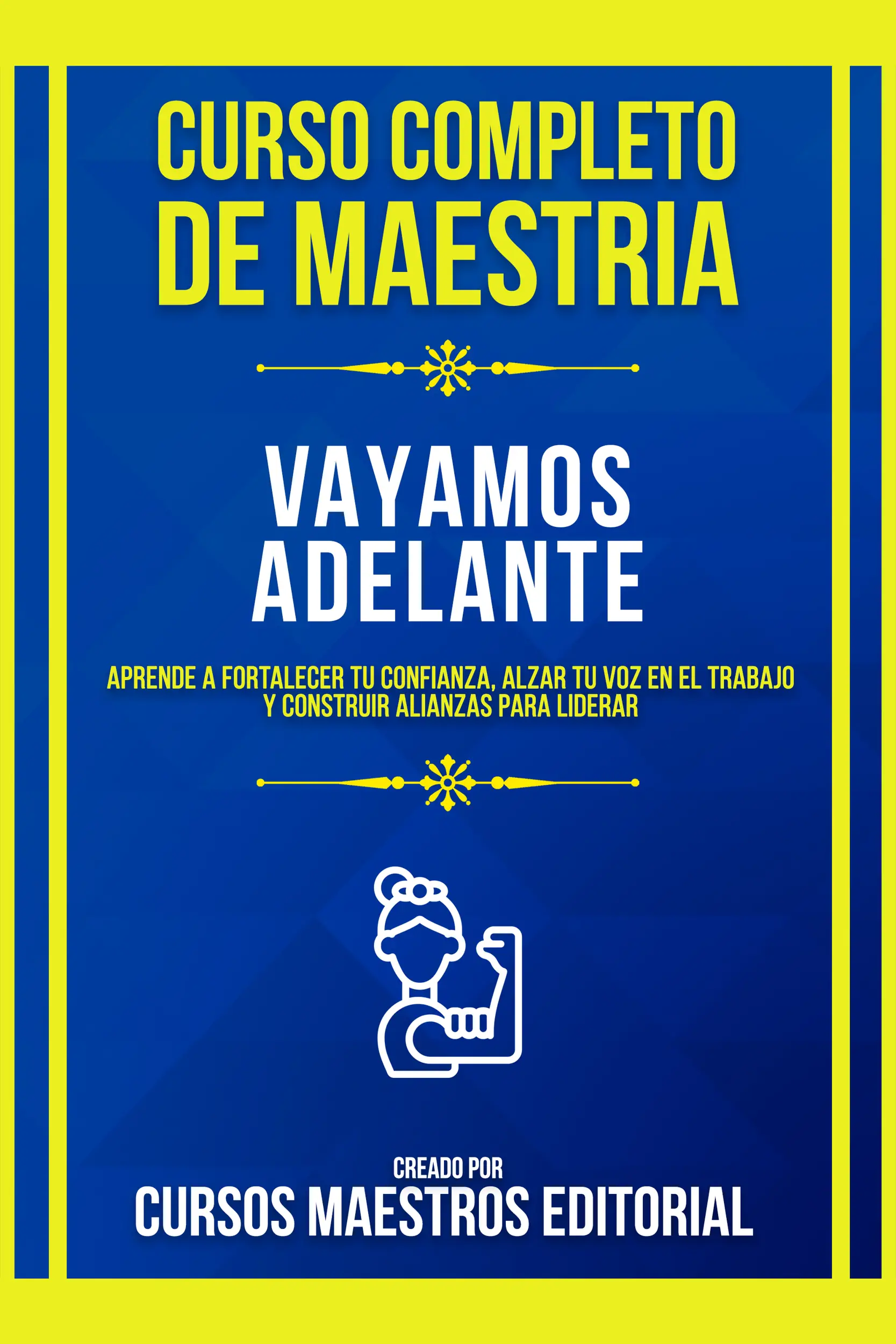 Curso Completo De Maestria Vayamos Adelante