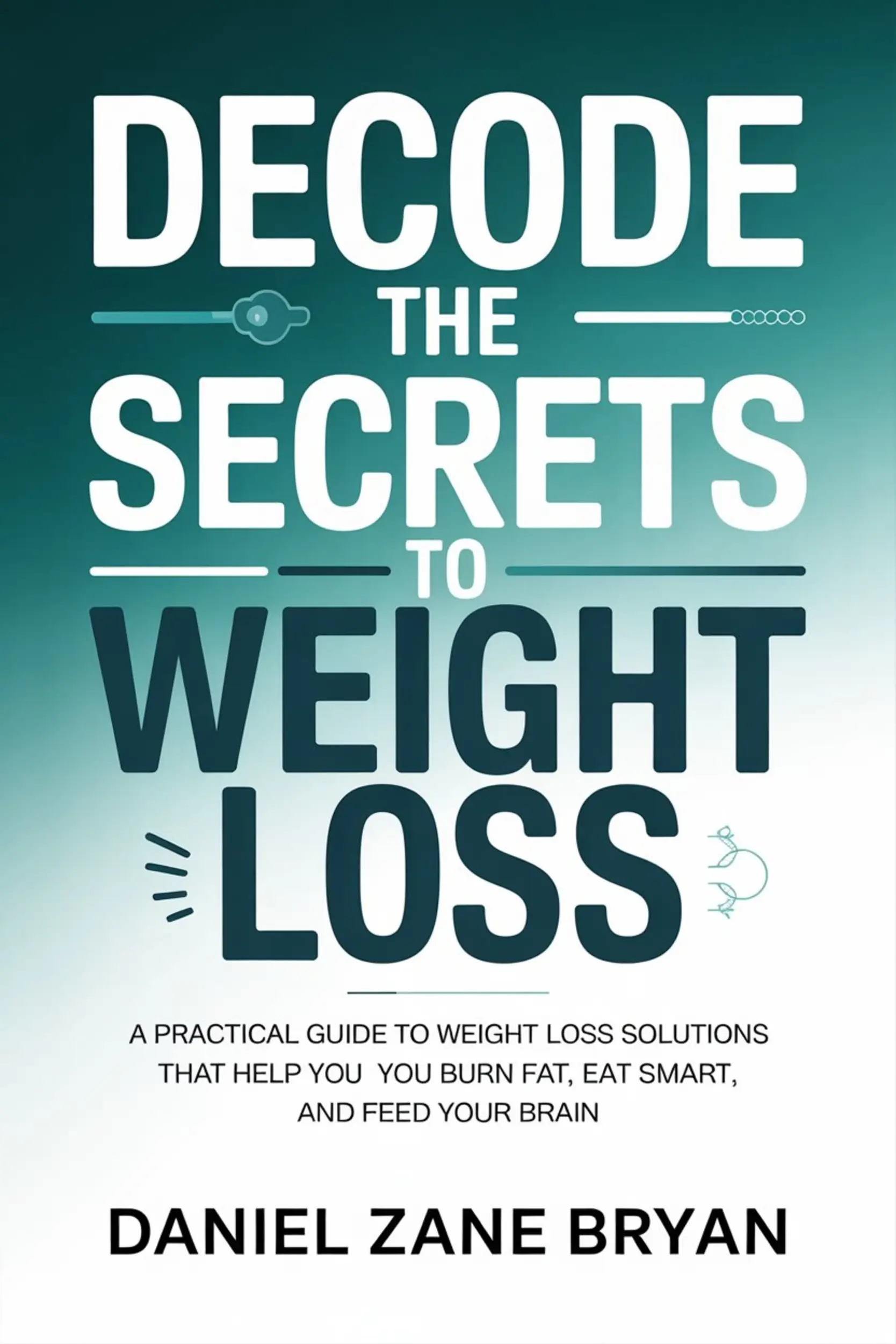 Decode the Secrets To Weightloss