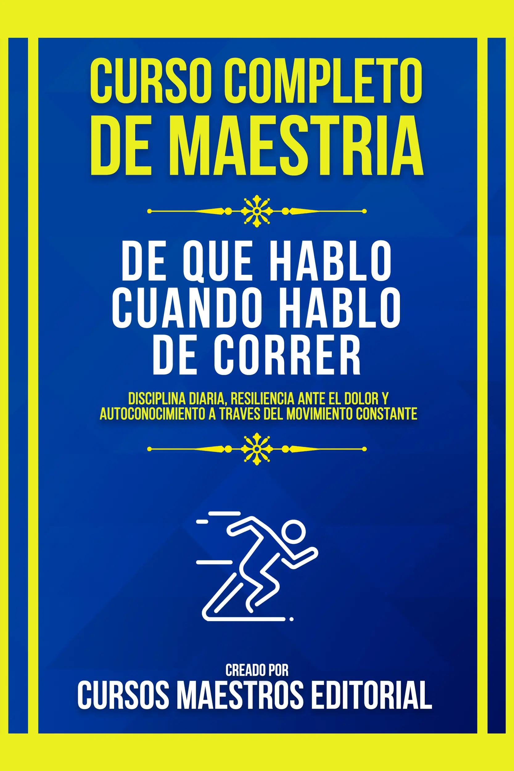 Curso Completo De Maestria De Que Hablo Cuando Hablo De Correr