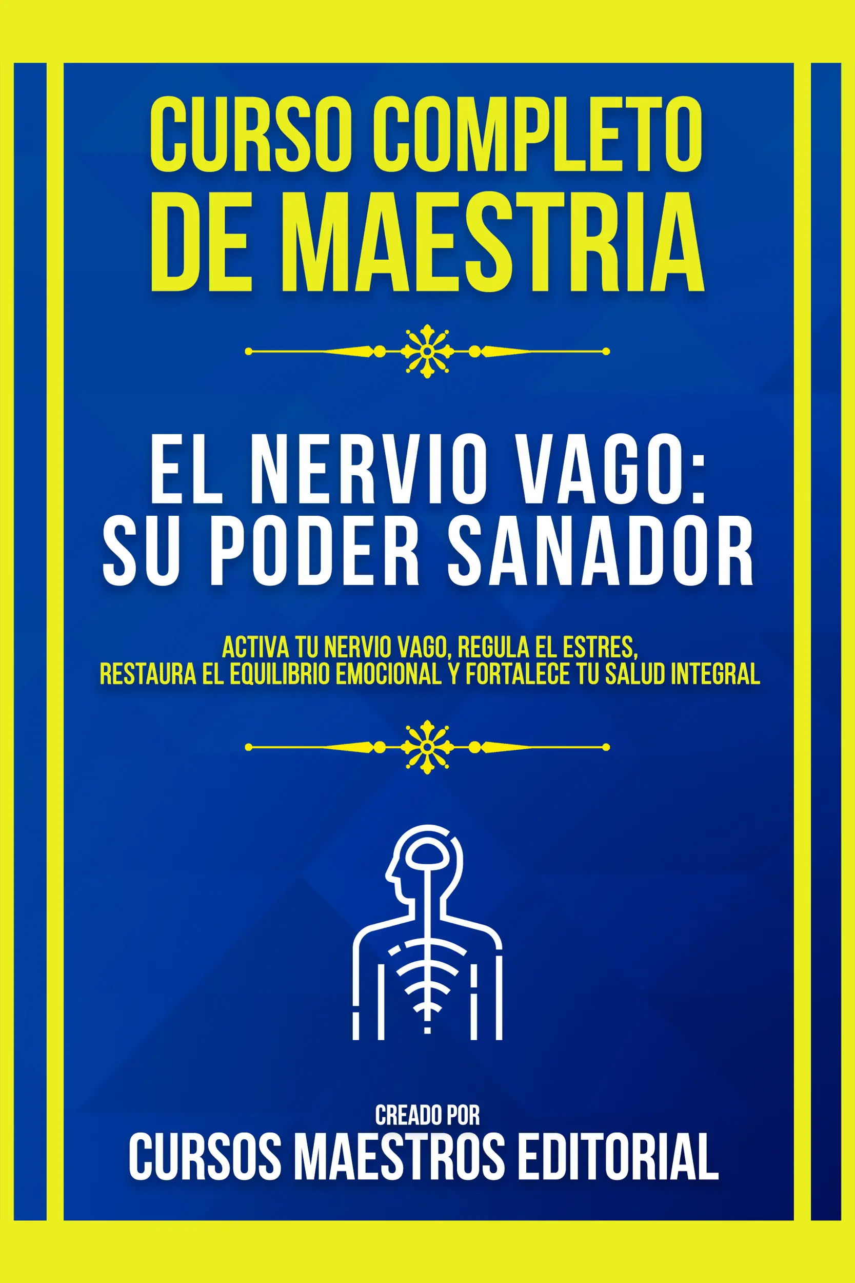 Curso Completo De Maestria El Nervio Vago - Su Poder Sanador